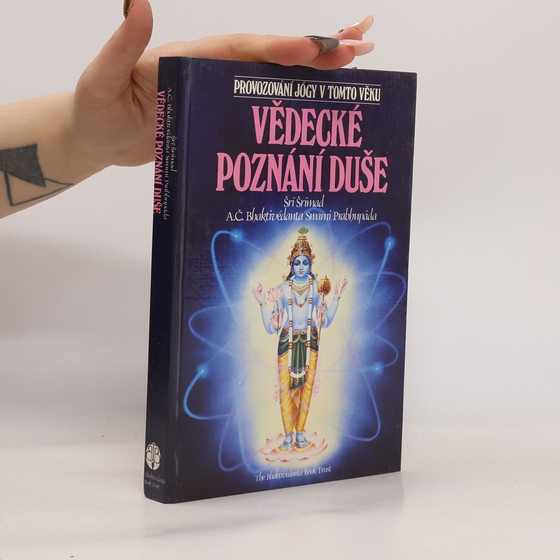 A. C. Bhaktivédánta Svámí Prabhupáda Vědecké poznání duše
