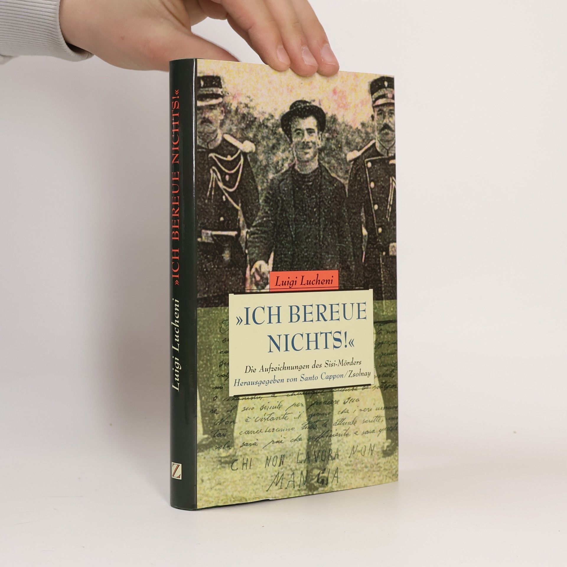 Luigi Luccheni "Ich bereue nichts!"