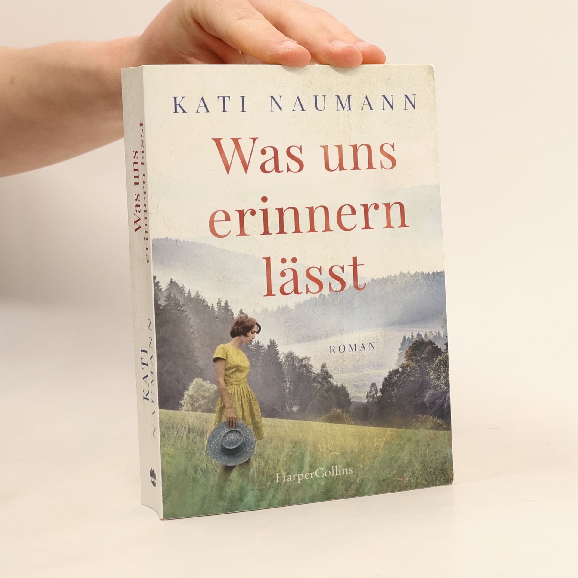 Kati Naumann Was uns erinnern lässt