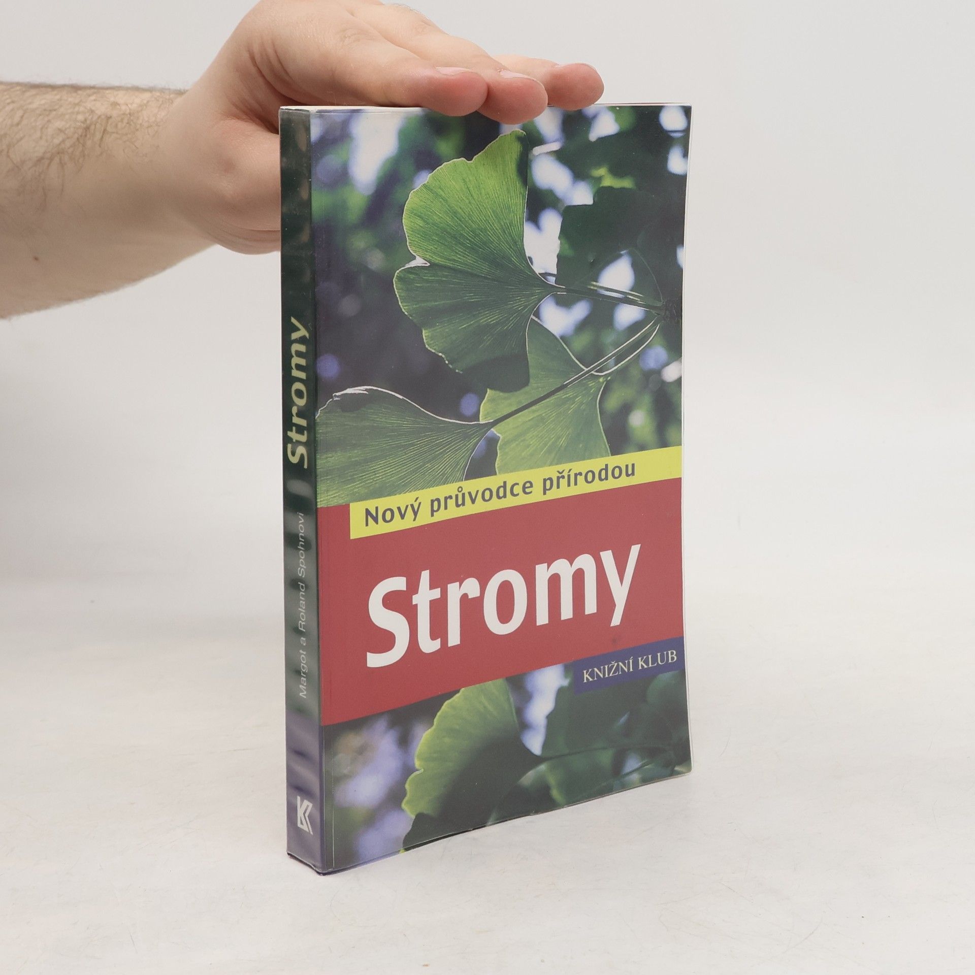 Margot Spohn Stromy : nový průvodce přírodou