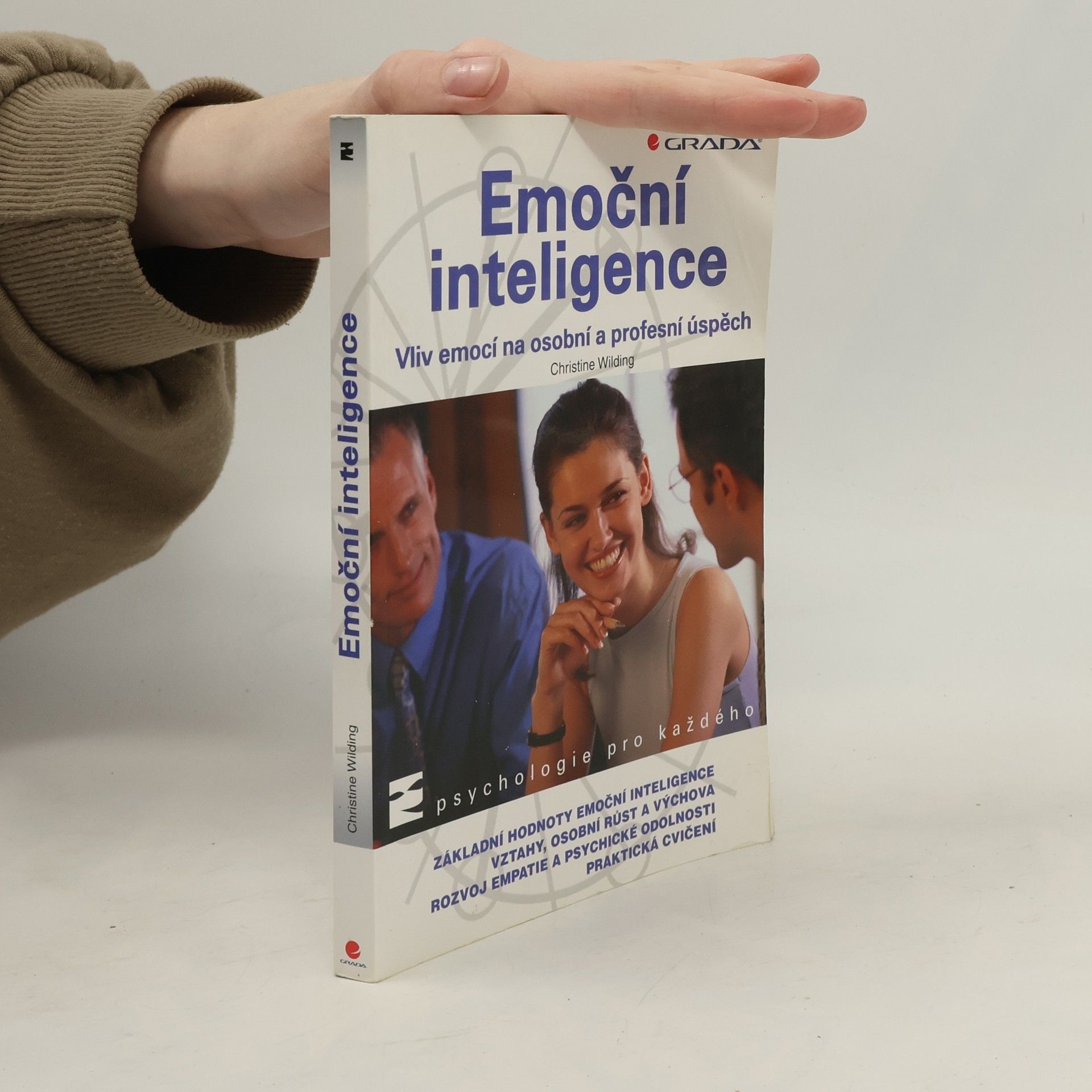 Christine Christine M. Wilding Emoční inteligence: Vliv emocí na osobní a profesní úspěch