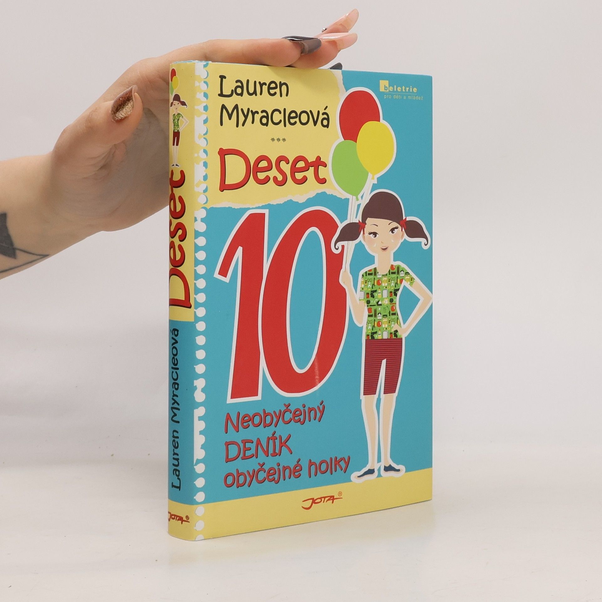 Lauren Myracle Deset. Neobyčejný deník obyčejné holky