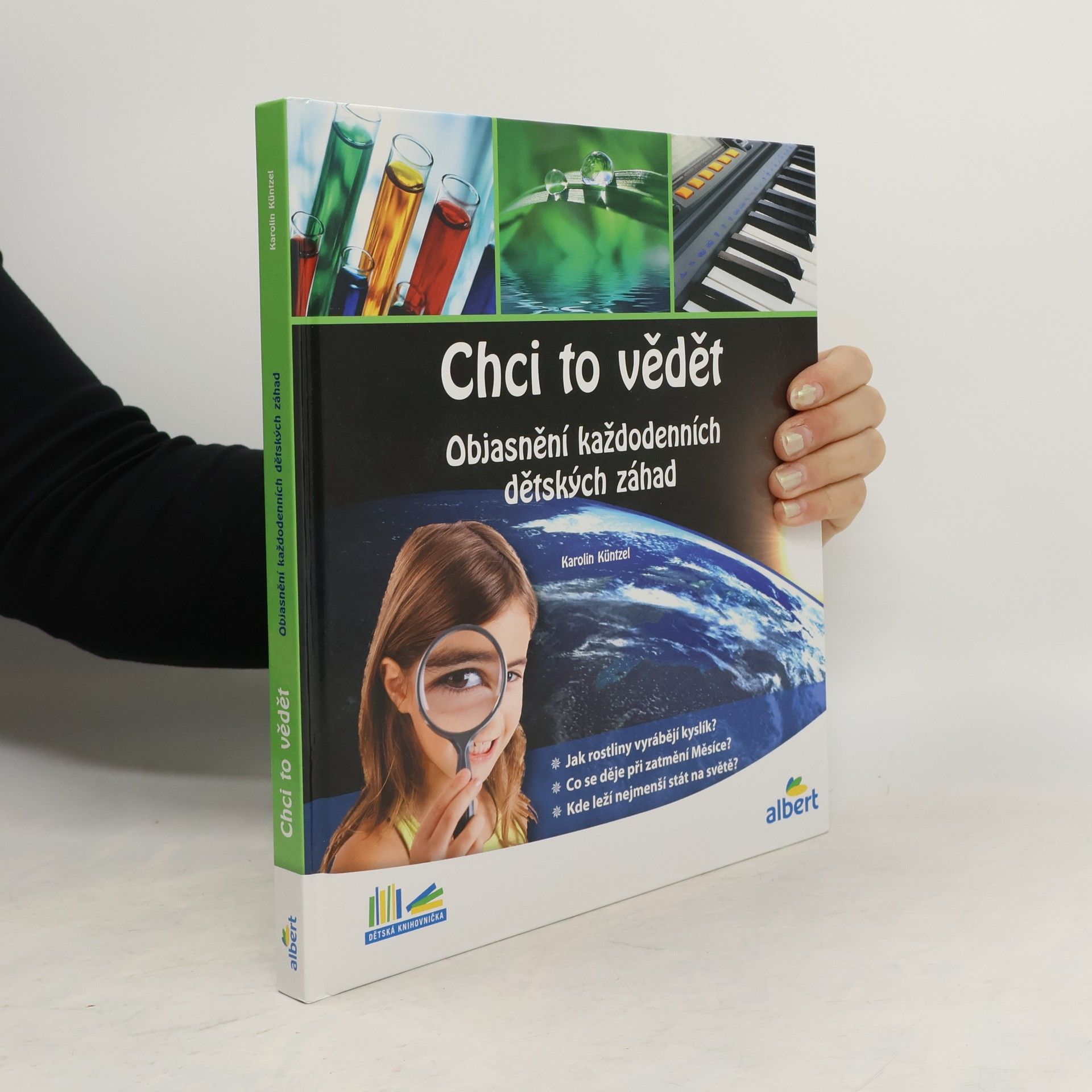 Karolin Küntzel Chci to vědět: Objasnění každodenních dětských záhad