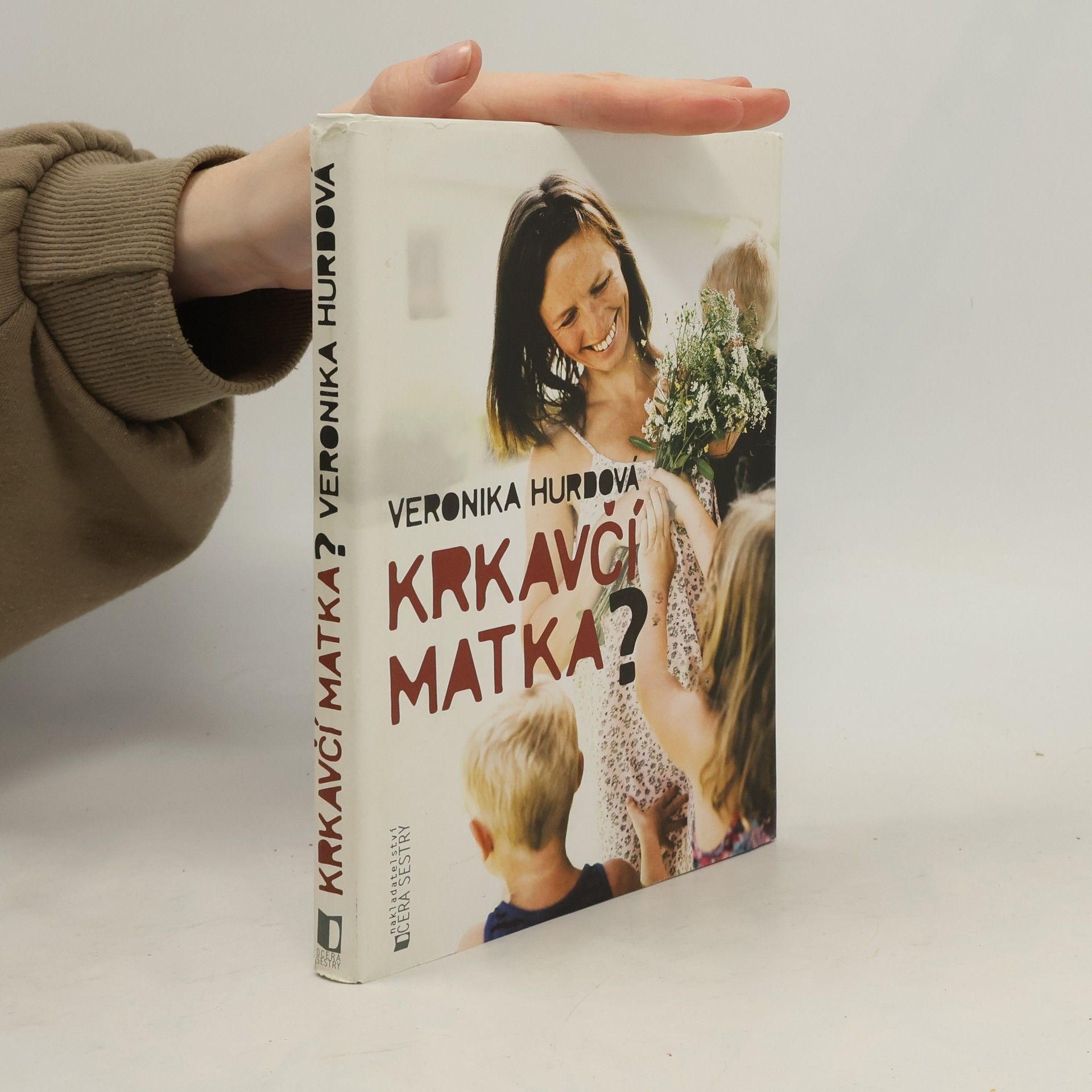 Veronika Hurdová Krkavčí matka?