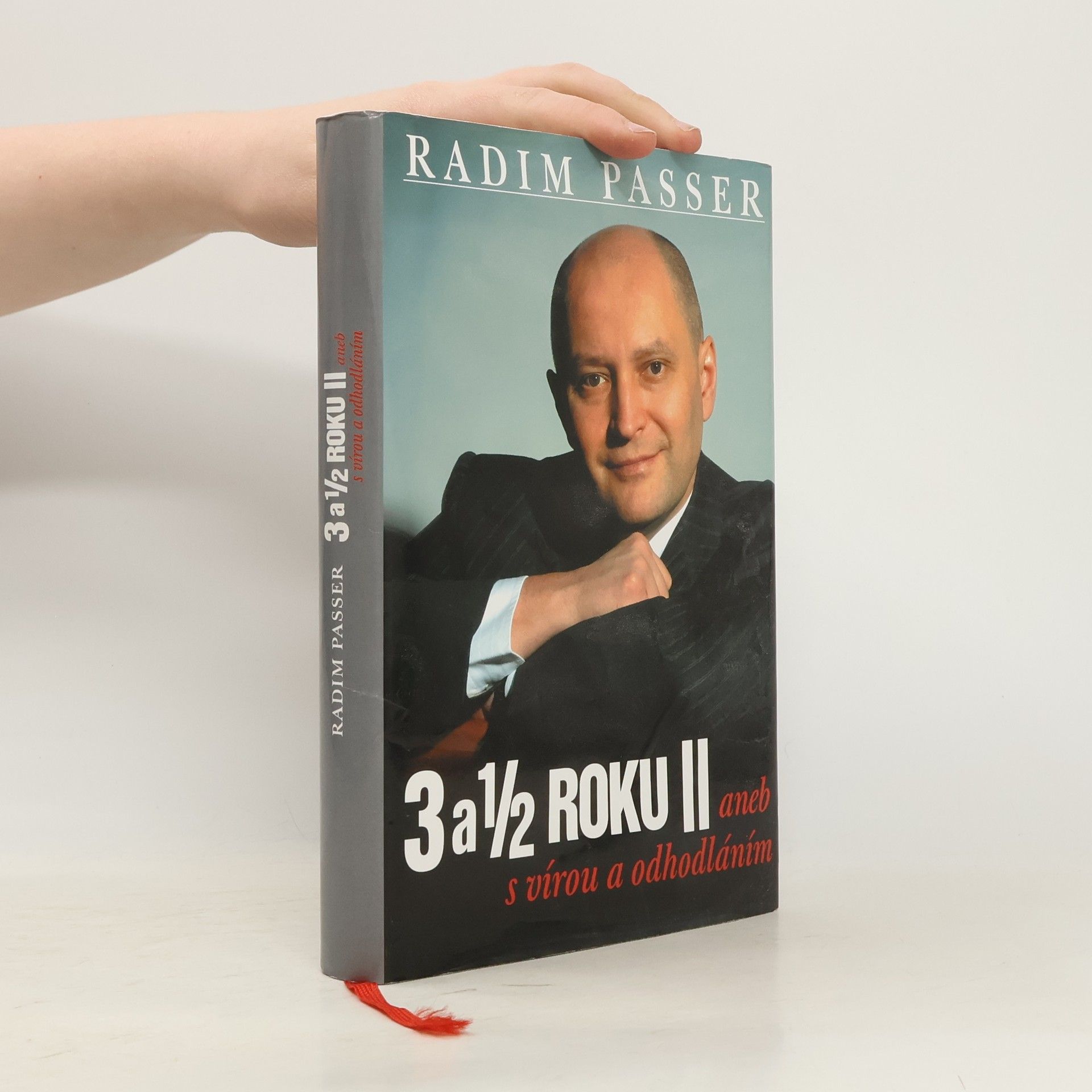 Radim Passer 3 a 1/2 roku II aneb S vírou a odhodláním