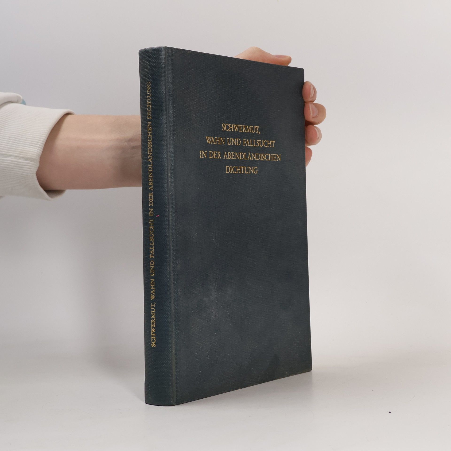 Hubertus Tellenbach Schwermut, Wahn und Fallsucht in der abendländischen Dichtung