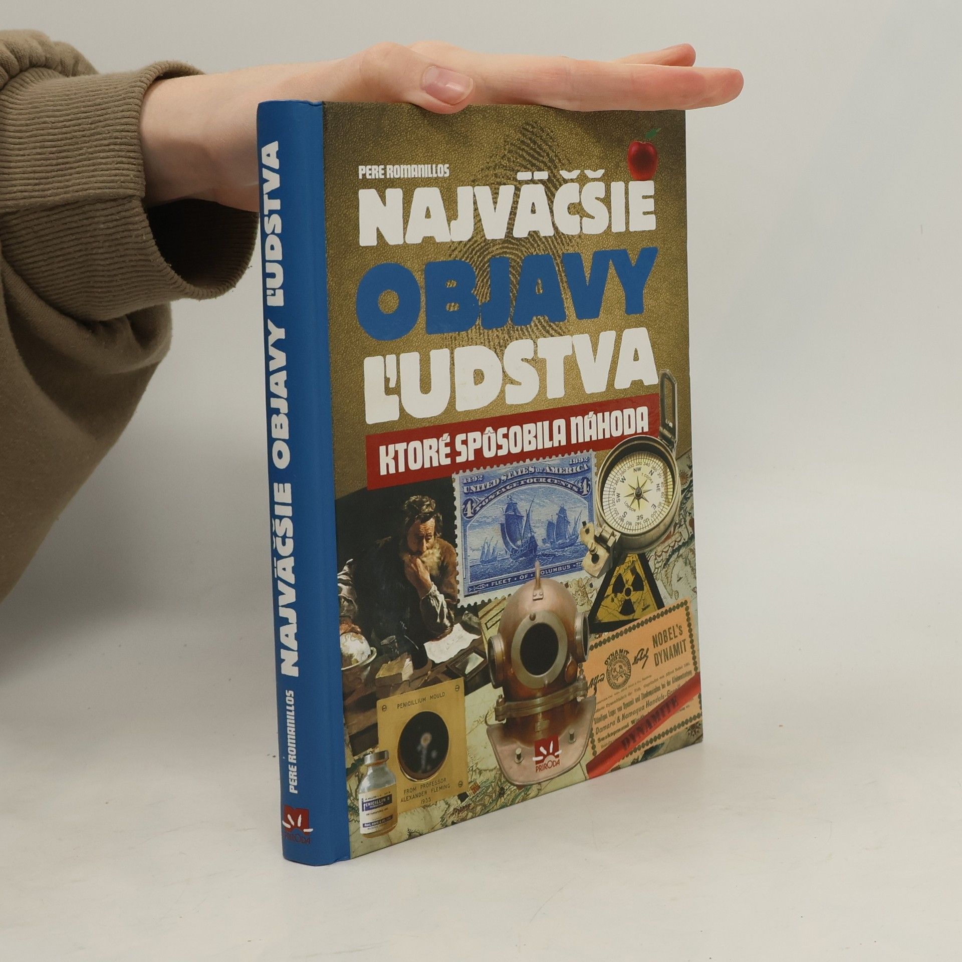 Pere Romanillos Najväčšie objavy ľudstva, ktoré spôsobila náhoda