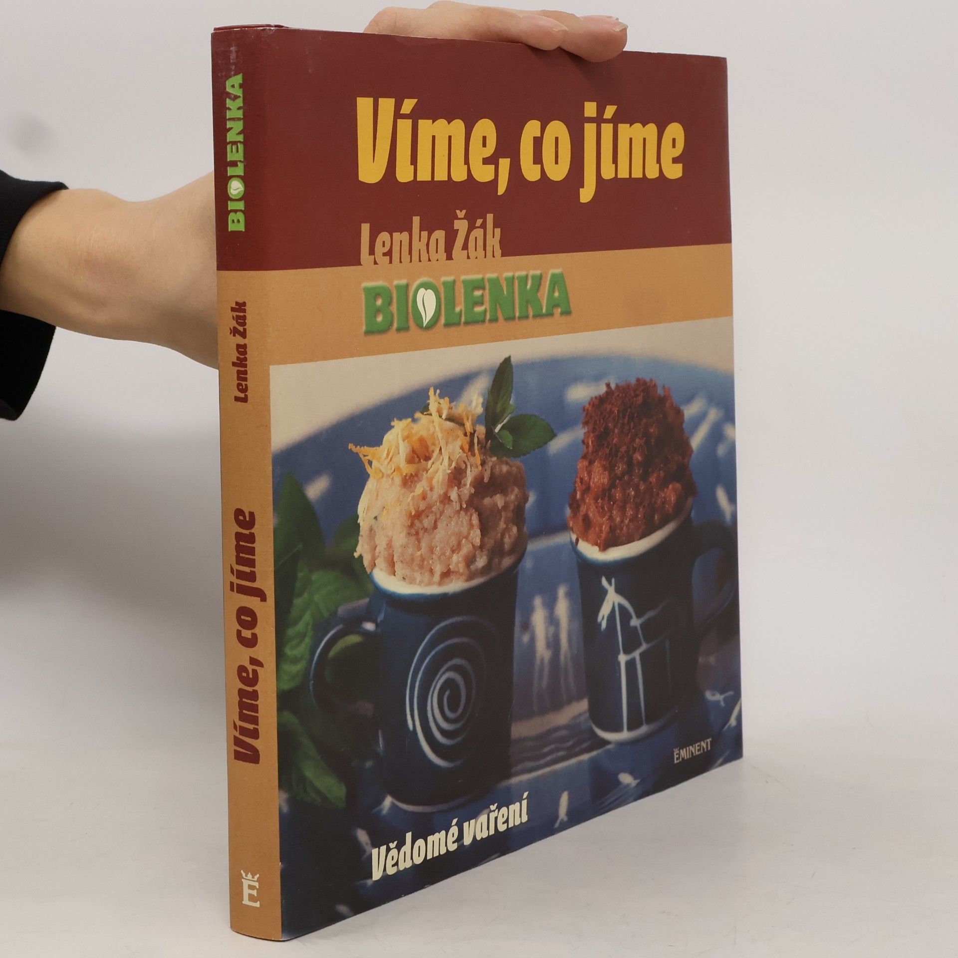 Lenka Žák Víme, co jíme: Vědomé vaření