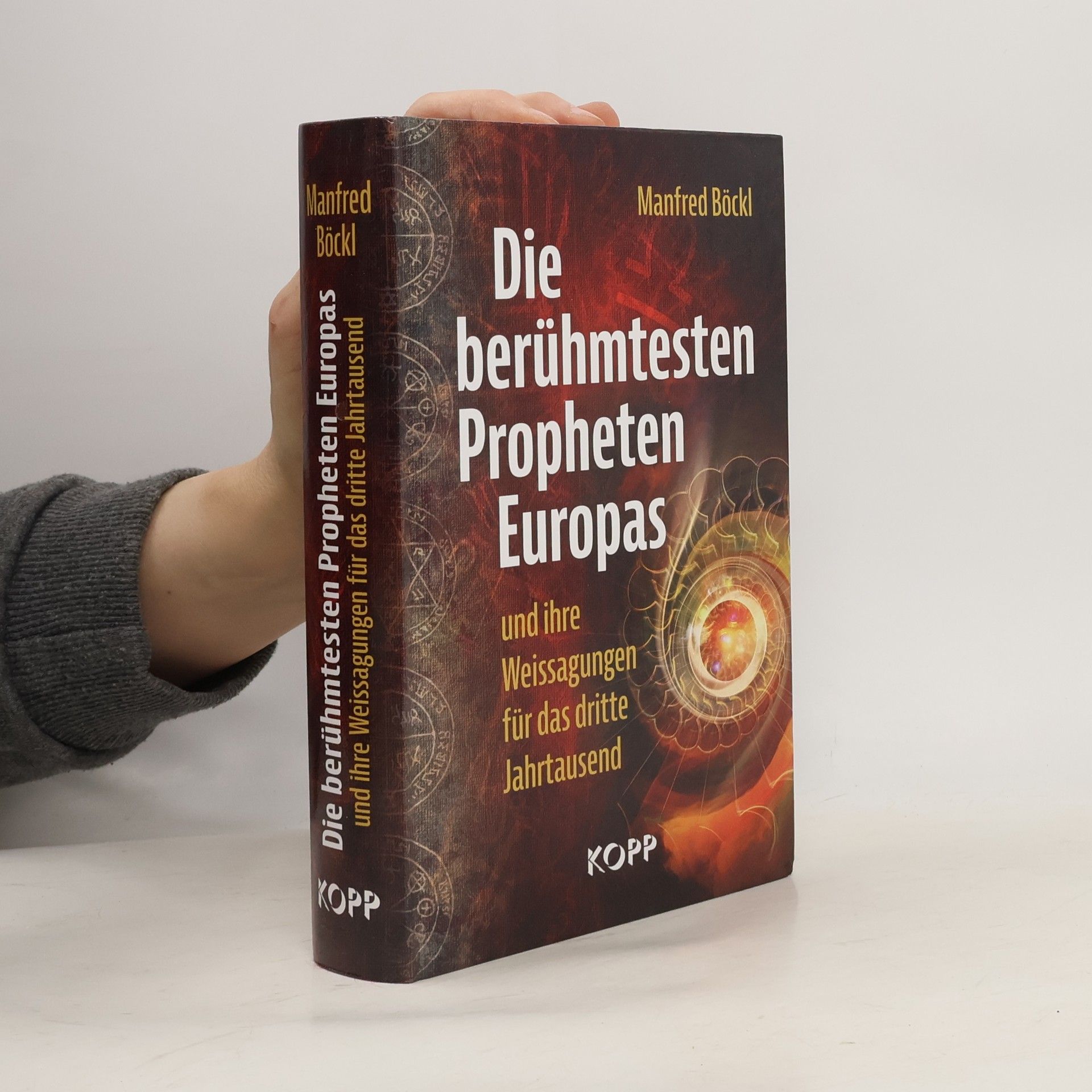 Manfred Böckl Die berühmtesten Propheten Europas und ihre Weissagungen für das dritte Jahrtausend