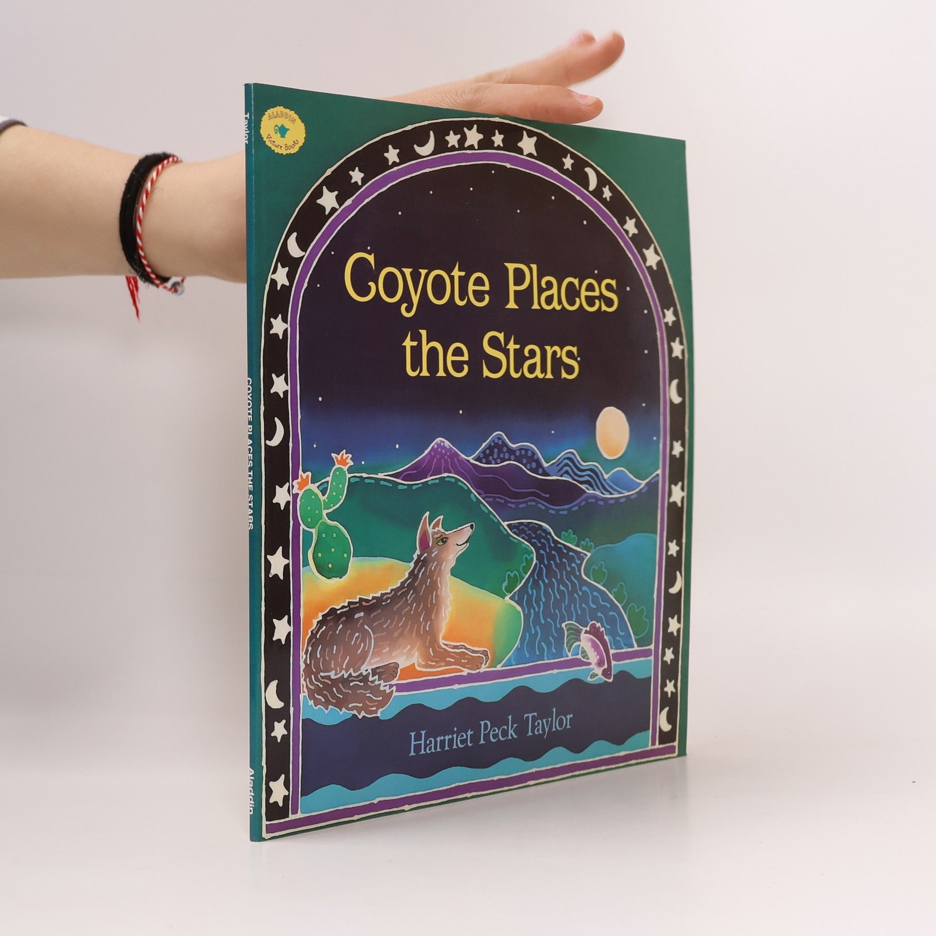 Harriet Peck Taylor Aladdin Picture Books: Coyote Places the Stars