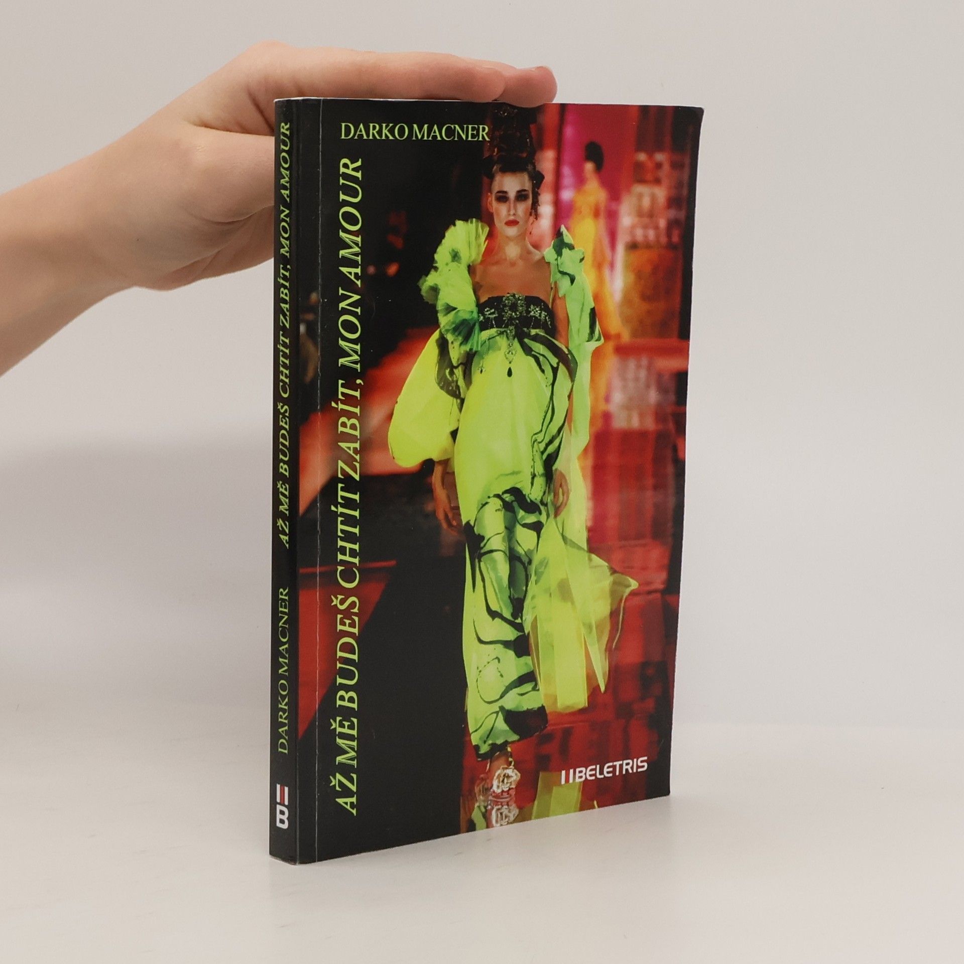 Darko Macner Až mě budeš chtít zabít, mon amour