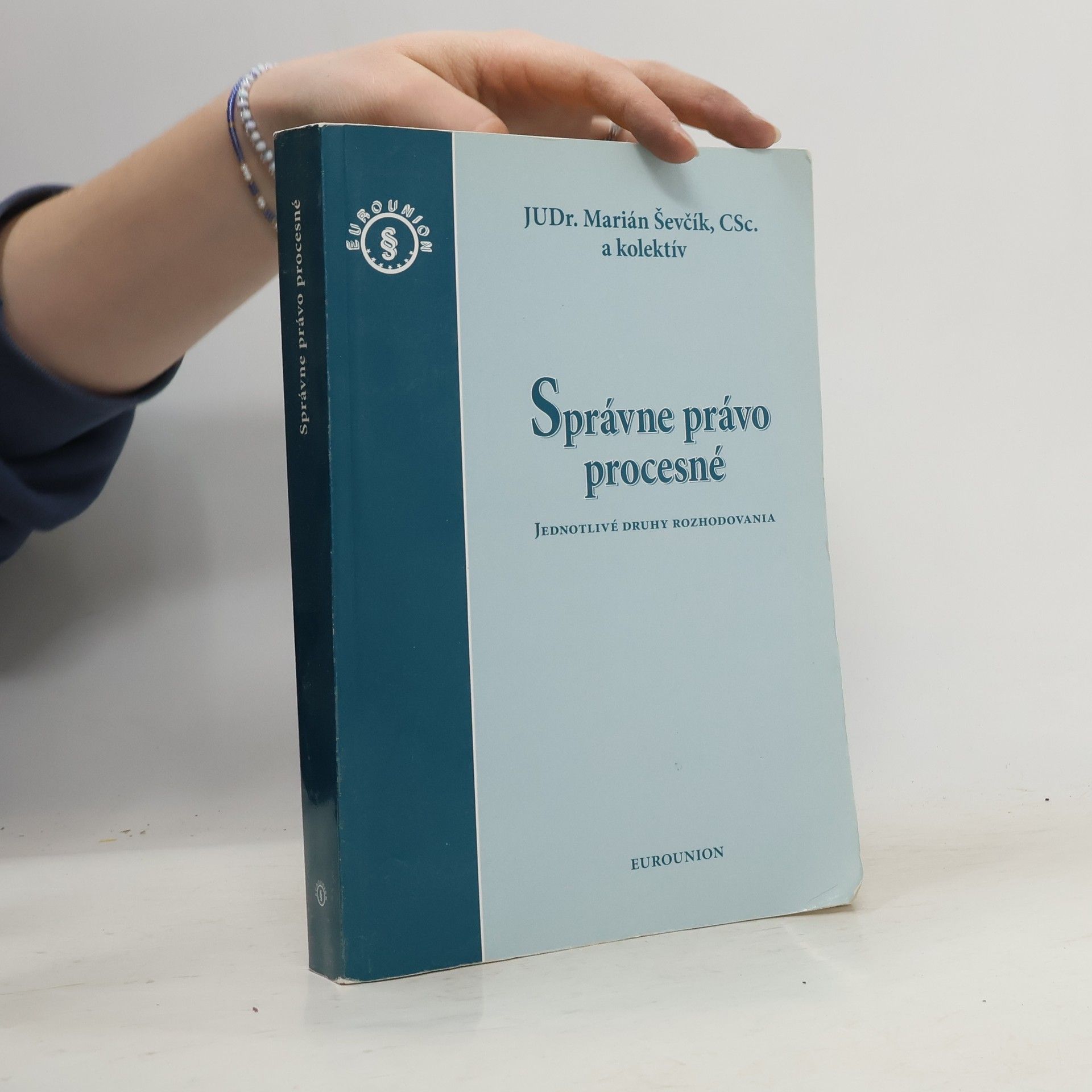 Marián a. kol. Ševčík Správne právo procesné. Jednotlivé druhy rozhodovania