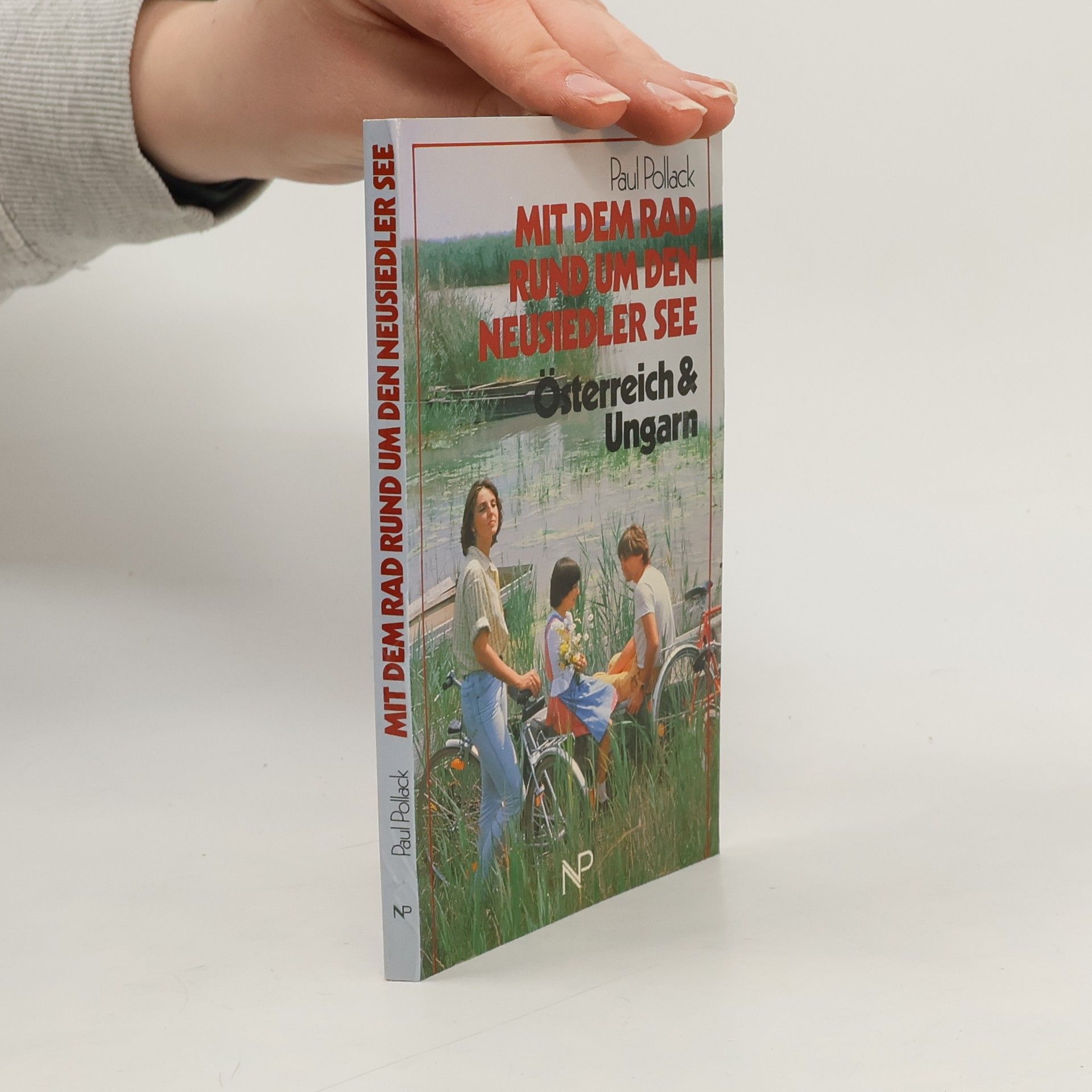 Paul Pollack Mit dem Rad rund um den Neusiedler See