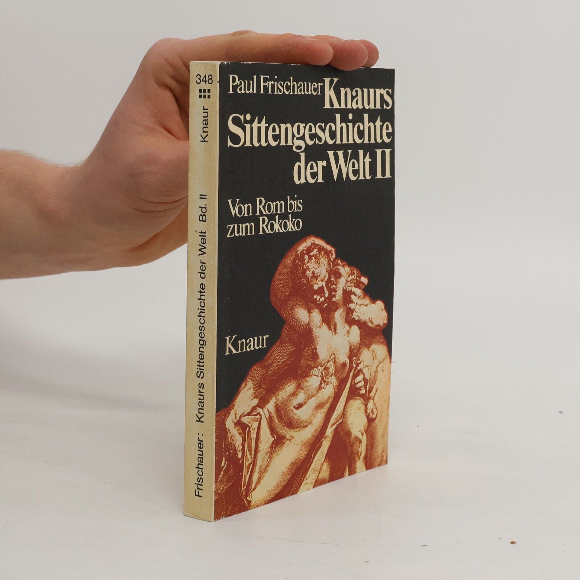 Paul Frischauer Knaurs Sittengeschichte der Welt
