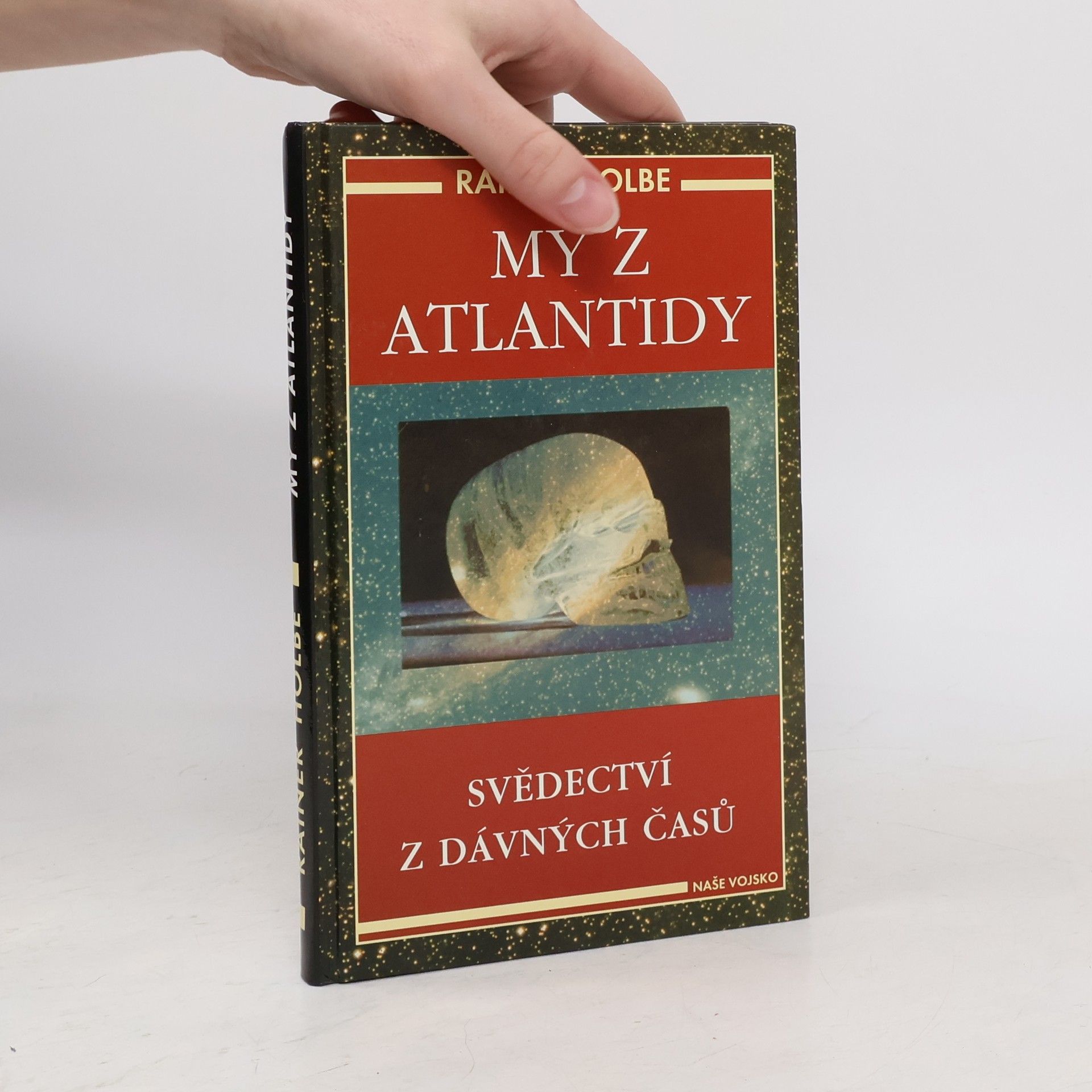 Rainer Holbe My z Atlantidy : svědectví z dávných časů