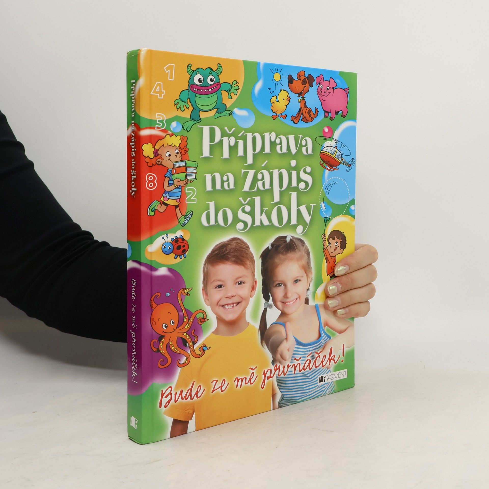 Jitka Pastýříková Příprava na zápis do školy - bude ze mě prvňáček!