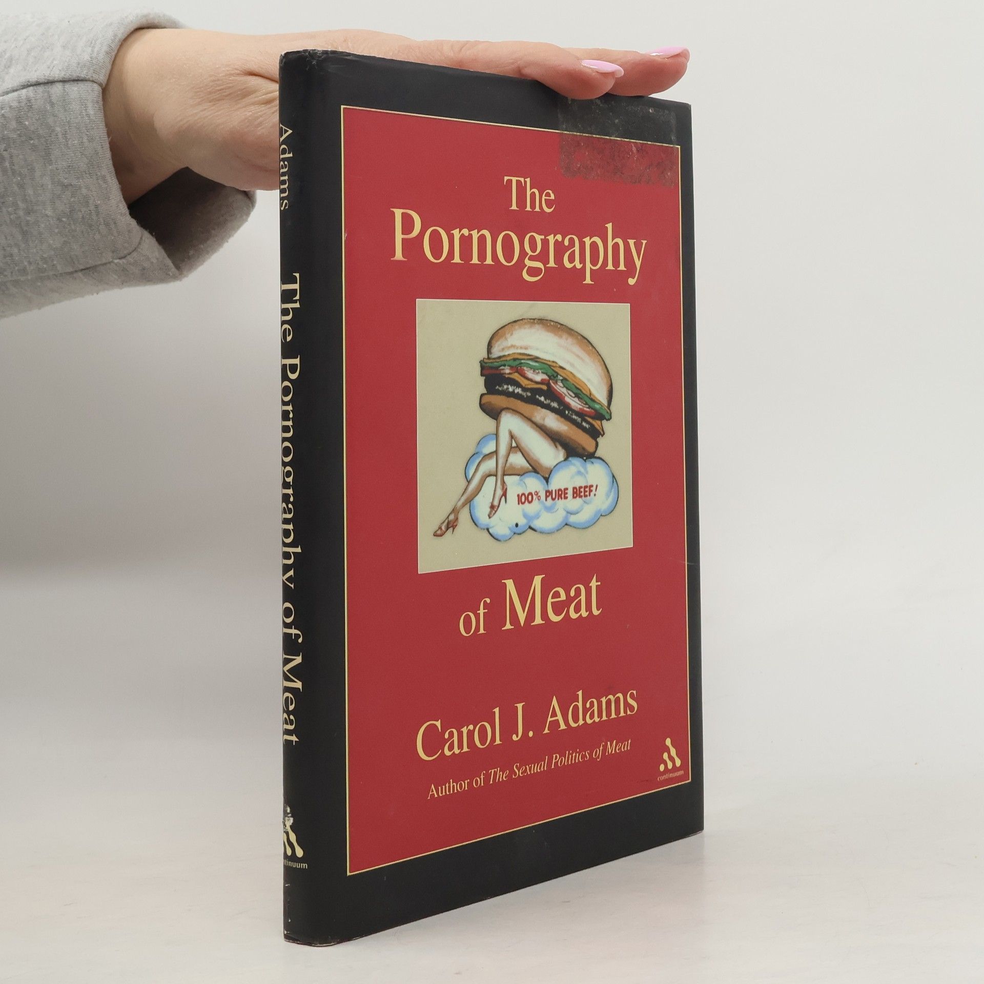 Carol J. Adams The Pornography of Meat