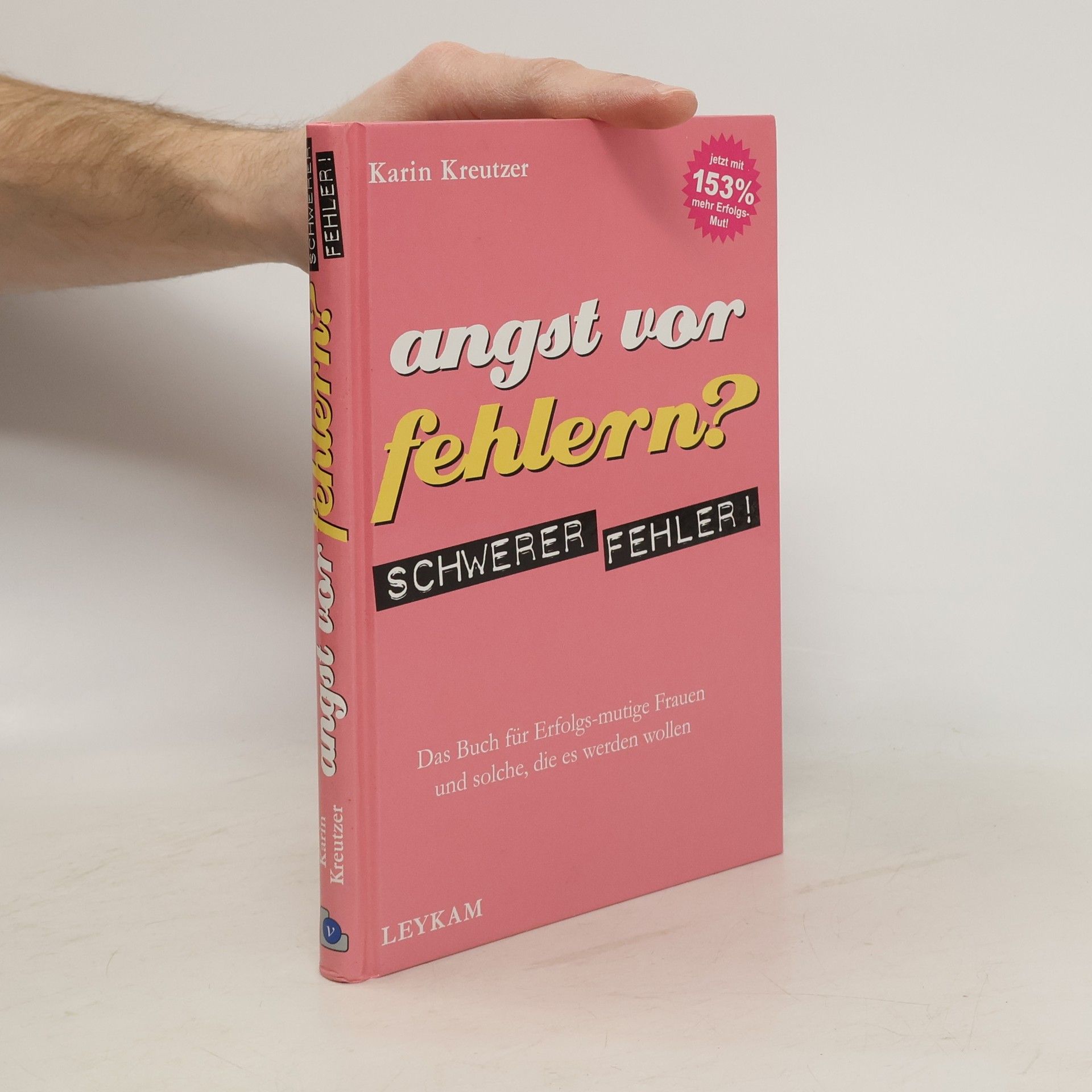 Karin Kreutzer Angst vor Fehlern? Schwerer Fehler!