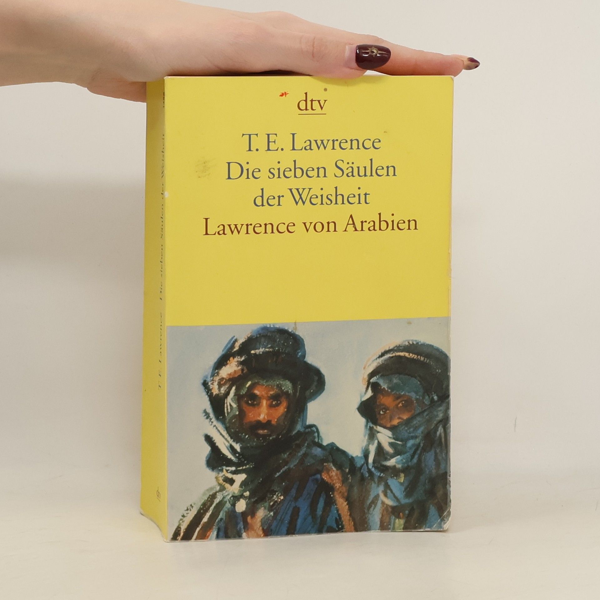Thomas Edward Lawrence Die sieben Säulen der Weisheit