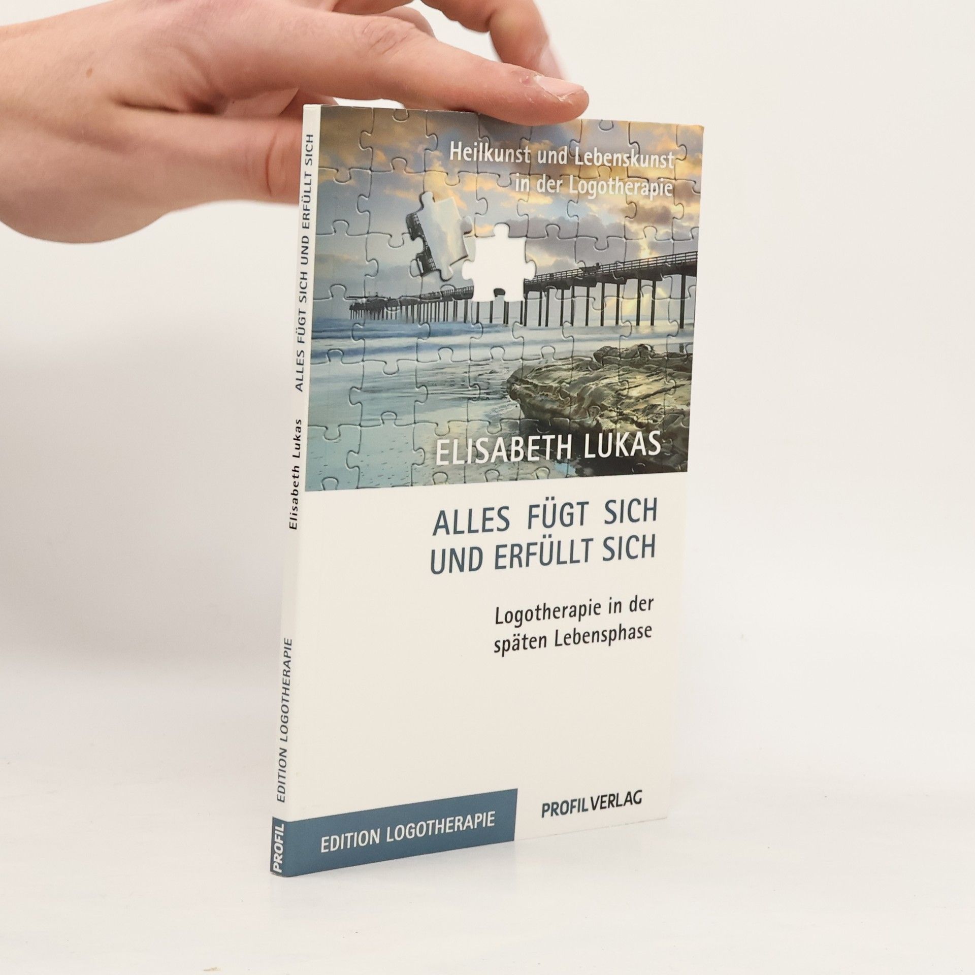 Elisabeth Lukas Alles fügt sich und erfüllt sich