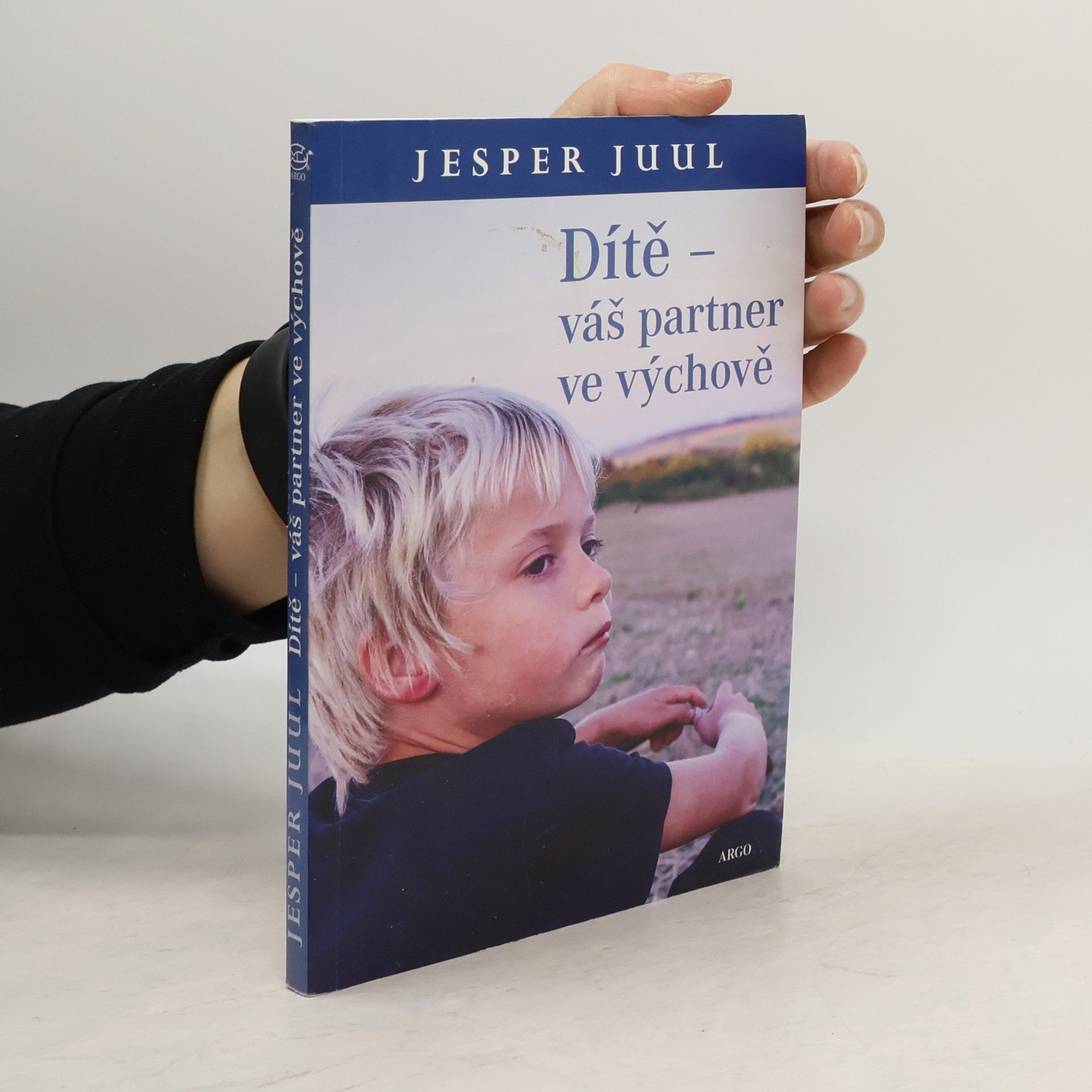 Jesper Juul Dítě - váš partner ve výchově