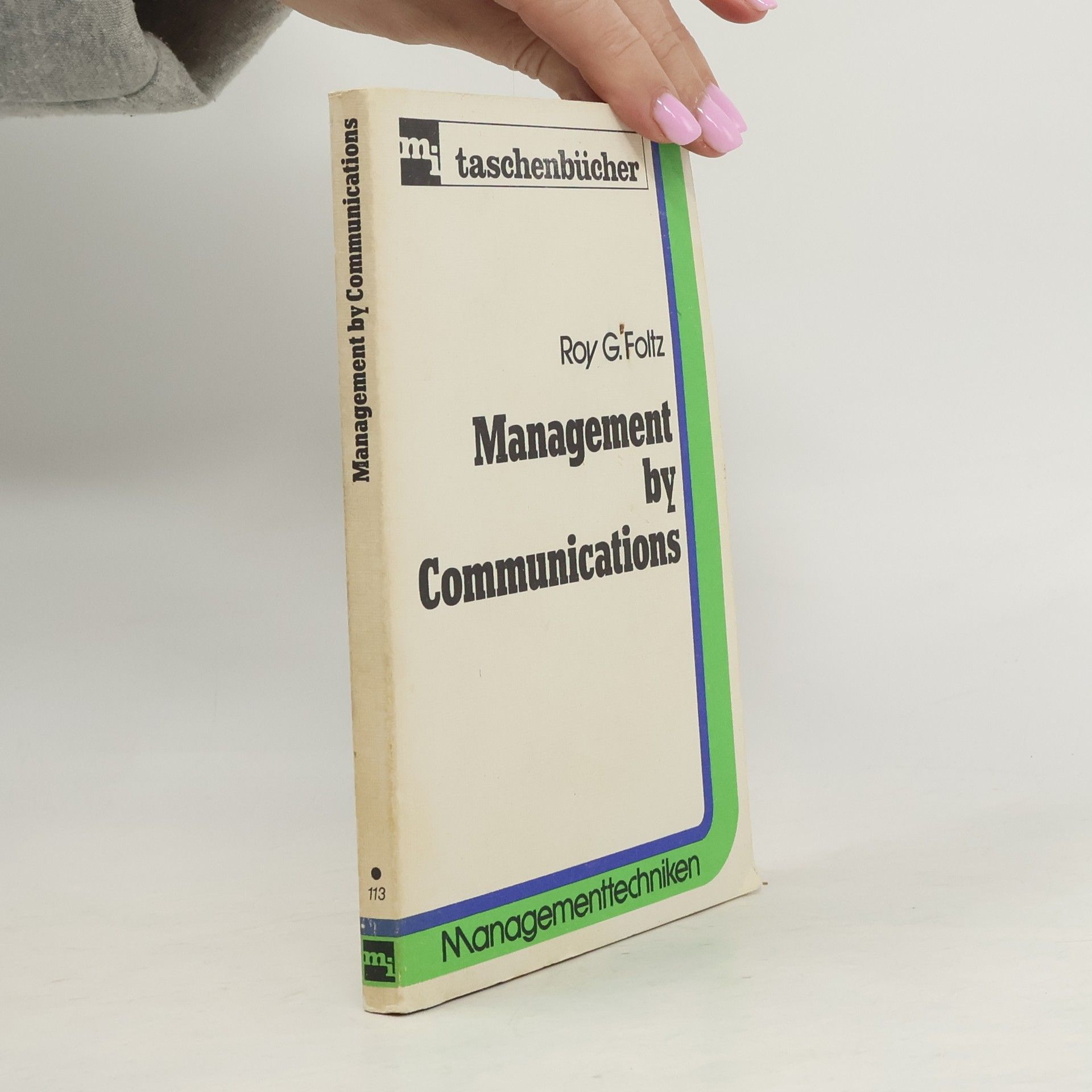 Roy G. Foltz Management by Communications