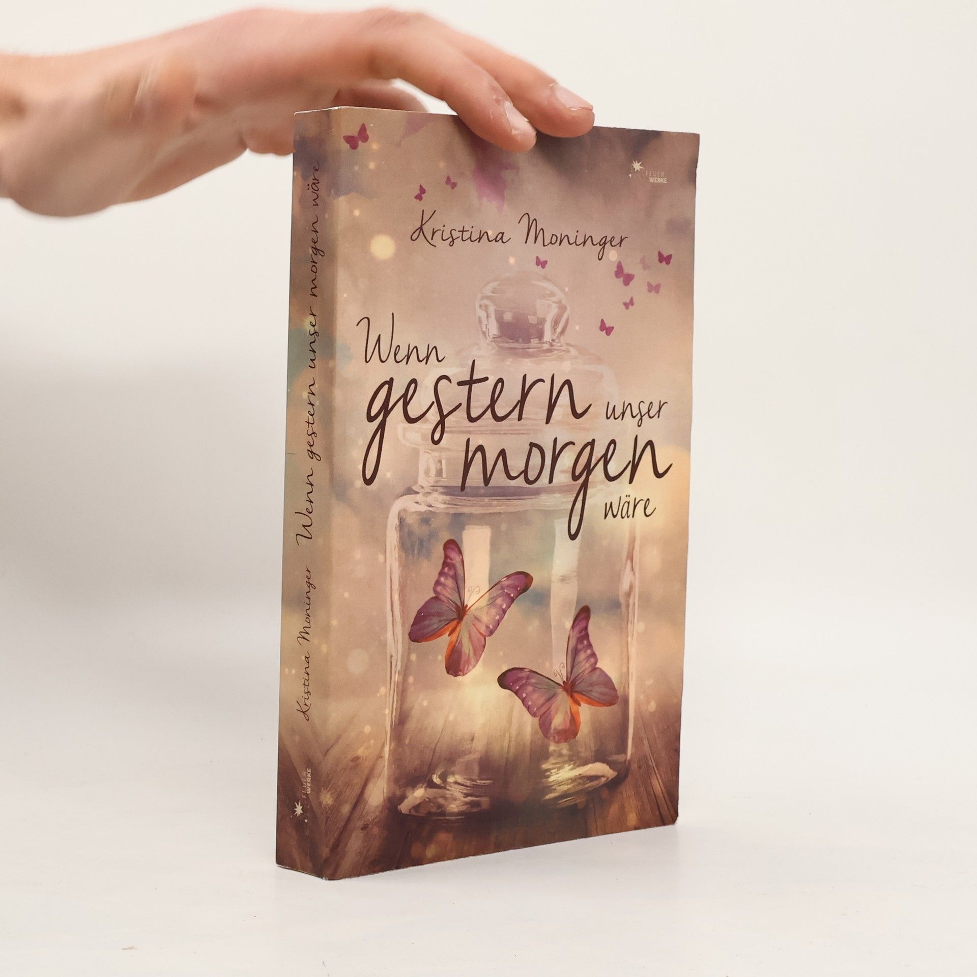 Kristina Moninger Wenn gestern unser morgen wäre