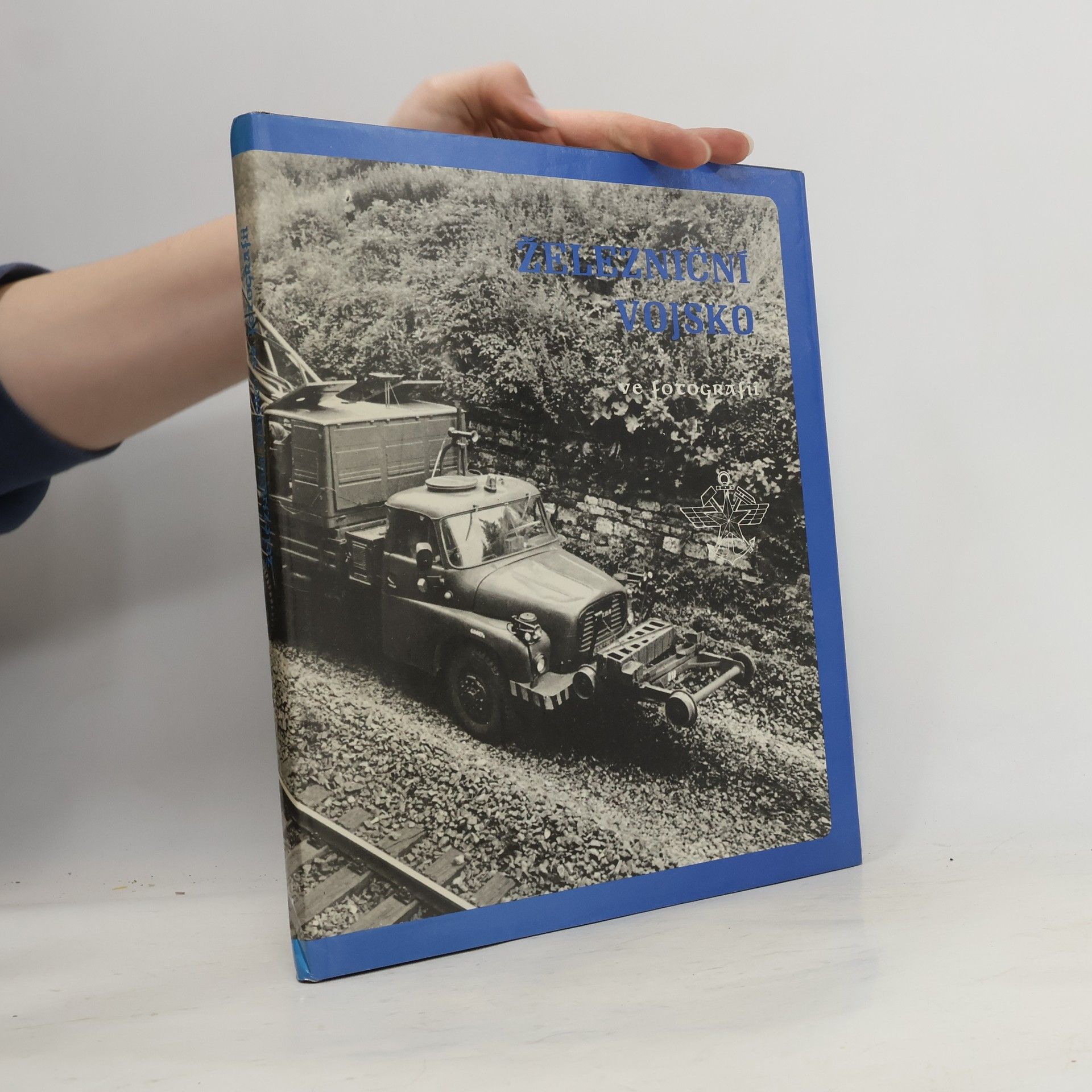 Kolektiv autorů Železniční vojsko ve fotografii