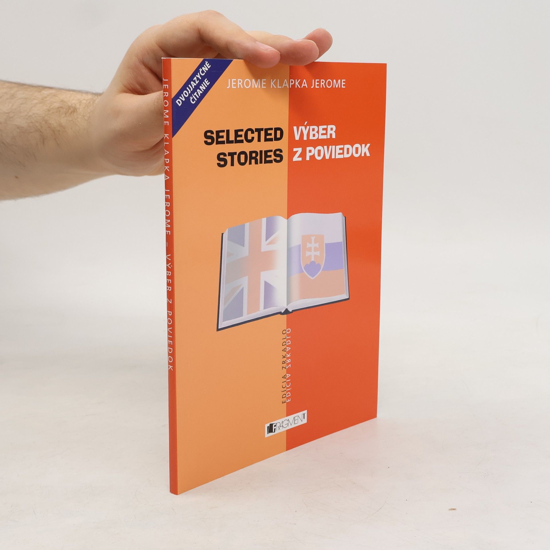 Jerome Klapka Jerome Selected Stories / Výber z poviedok