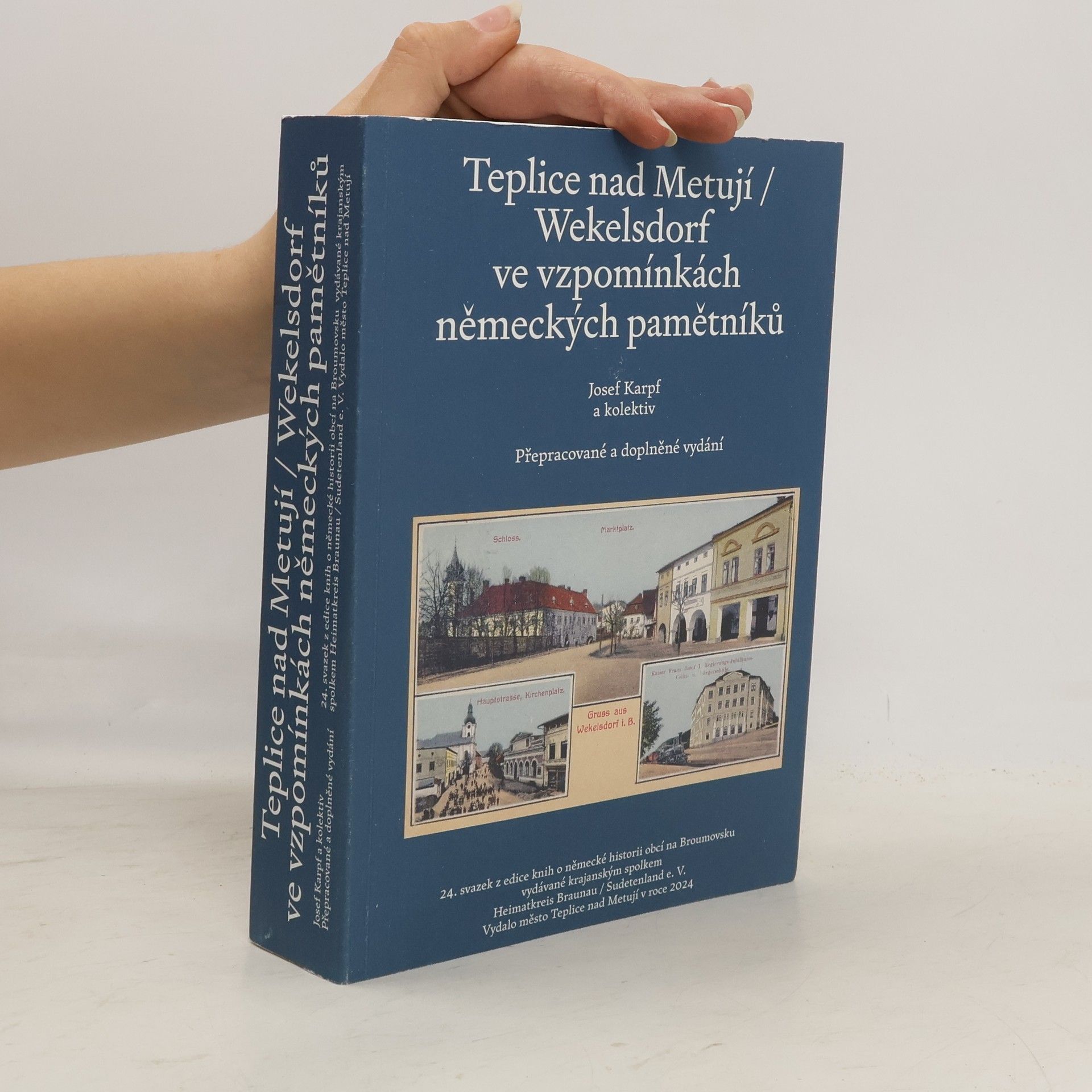 Josef Karpf Teplice nad Metují / Wekelsdorf ve vzpomínkách německých pamětníků