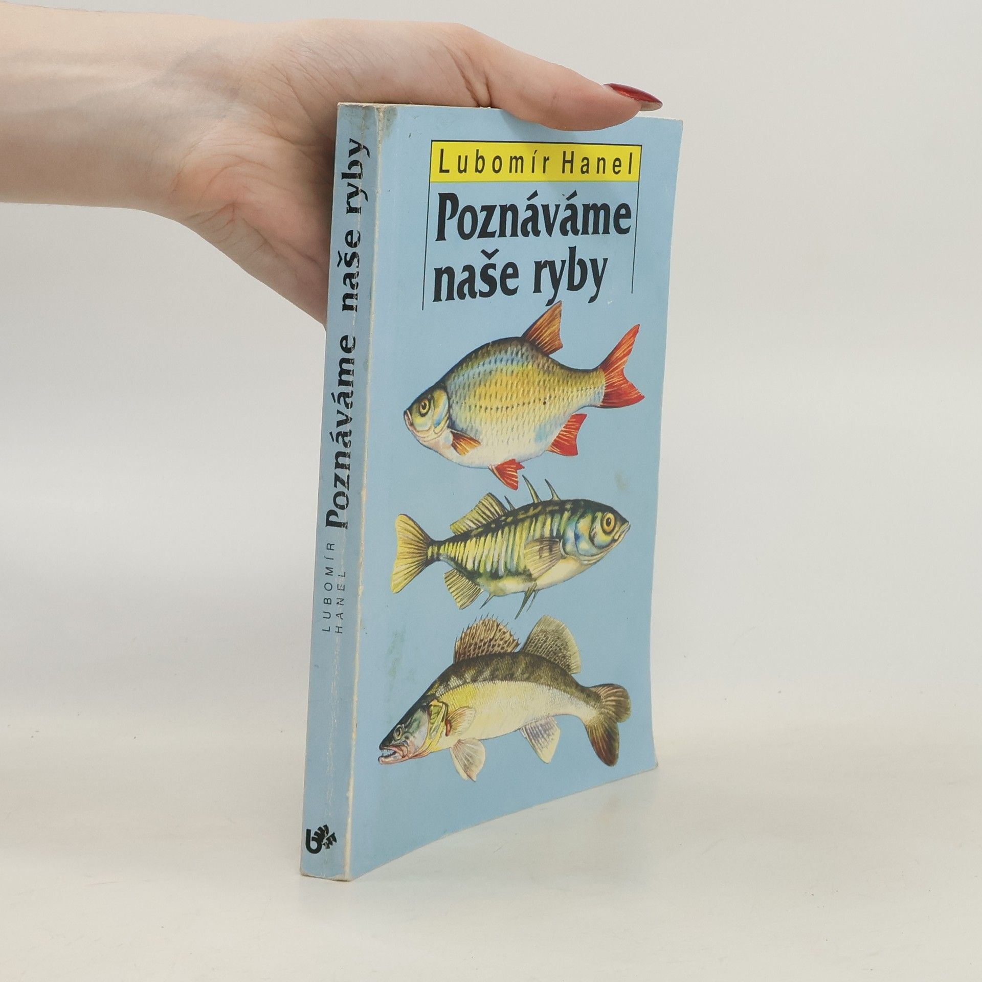 Lubomír Hanel Poznáváme naše ryby