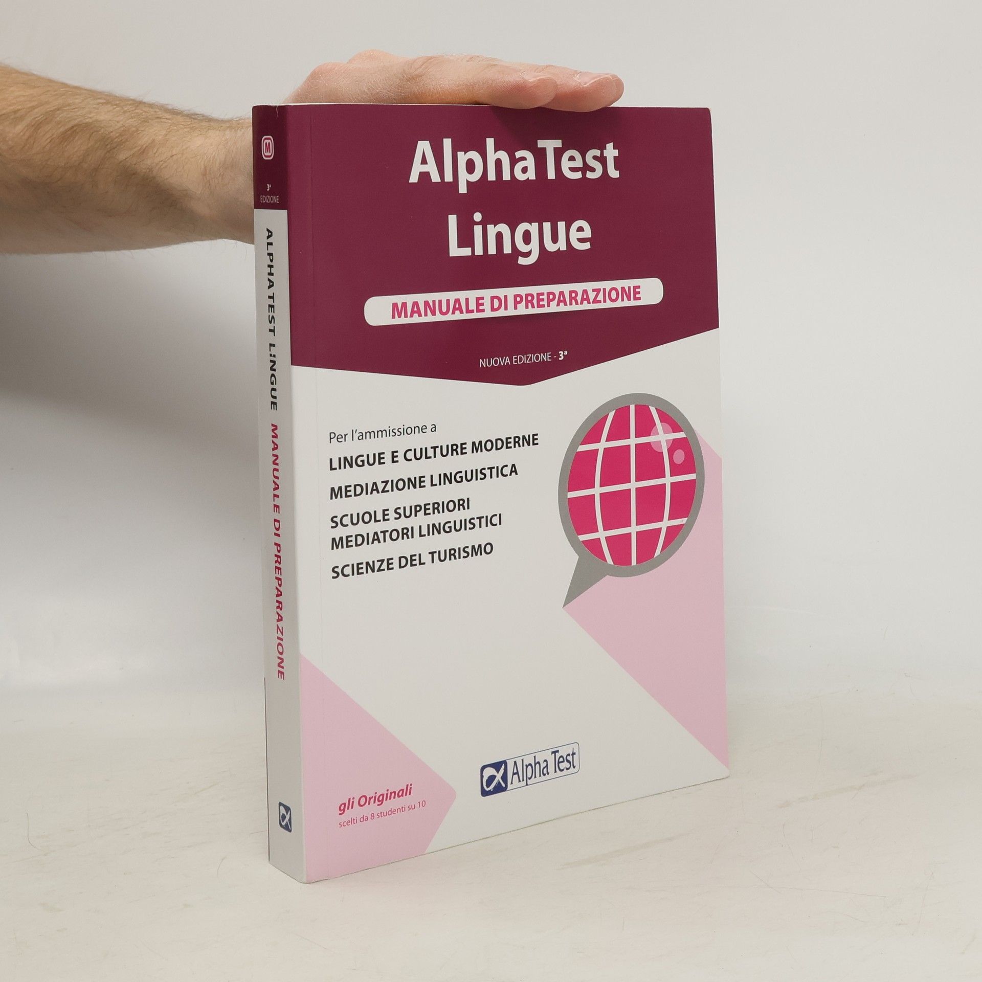Alpha Test. Lingue. Manuale di preparazione. Per l'ammissione a lingue e culture moderne, mediazione linguistica, scuole superiori mediatori linguistici, scienze del turismo - Nuova edizione - 3°