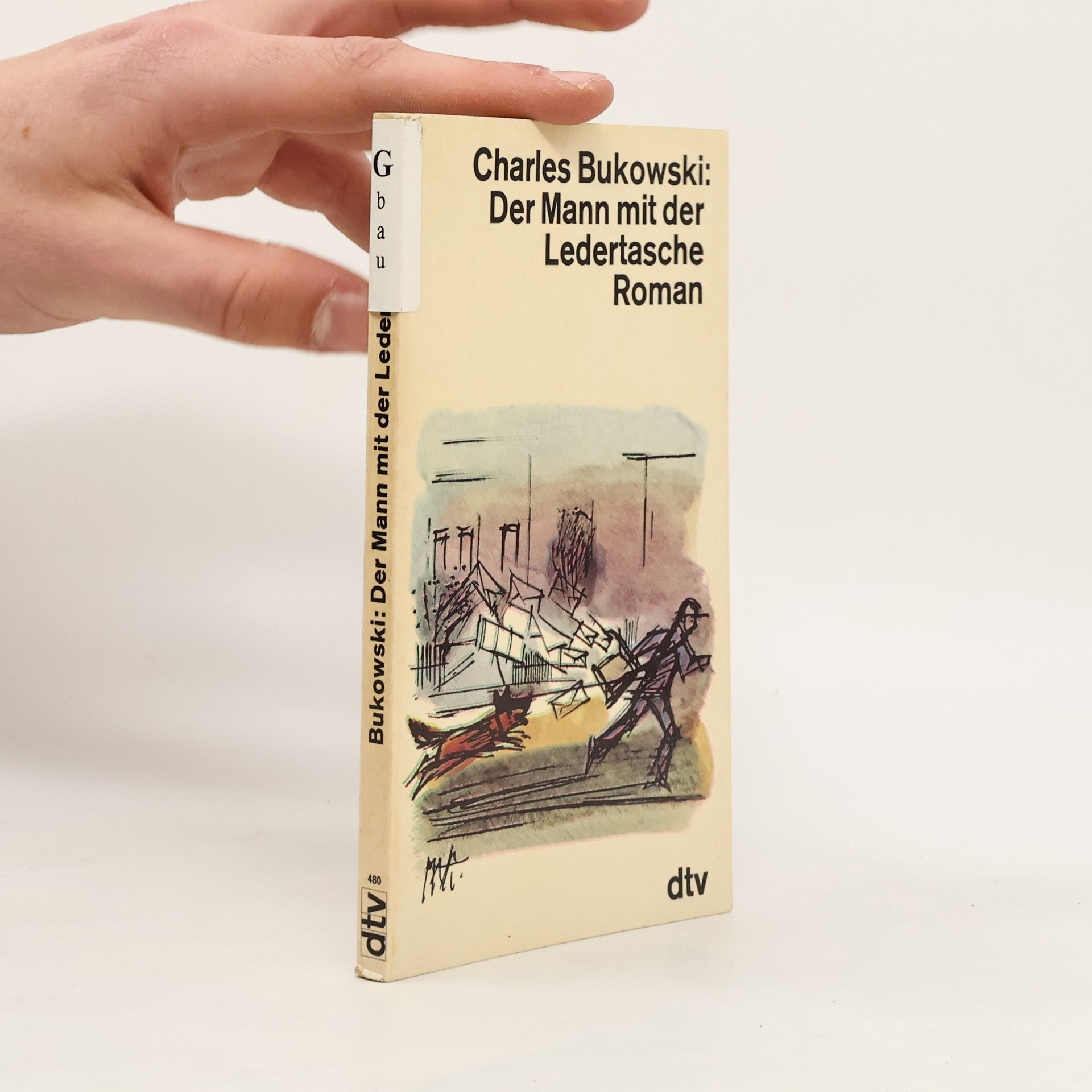 Charles Bukowski Der Mann mit der Ledertasche