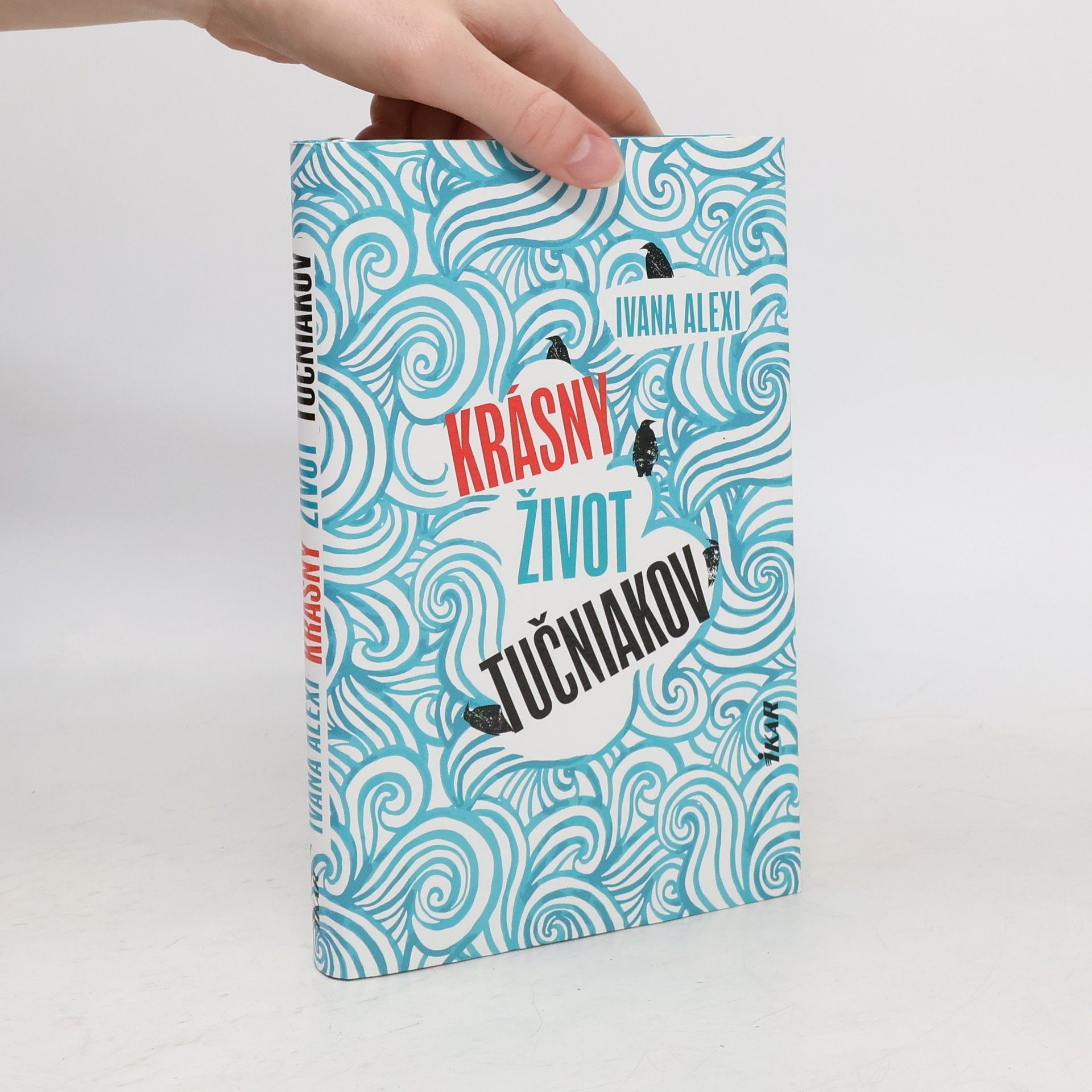 Ivana Alexi Krásny život tučniakov