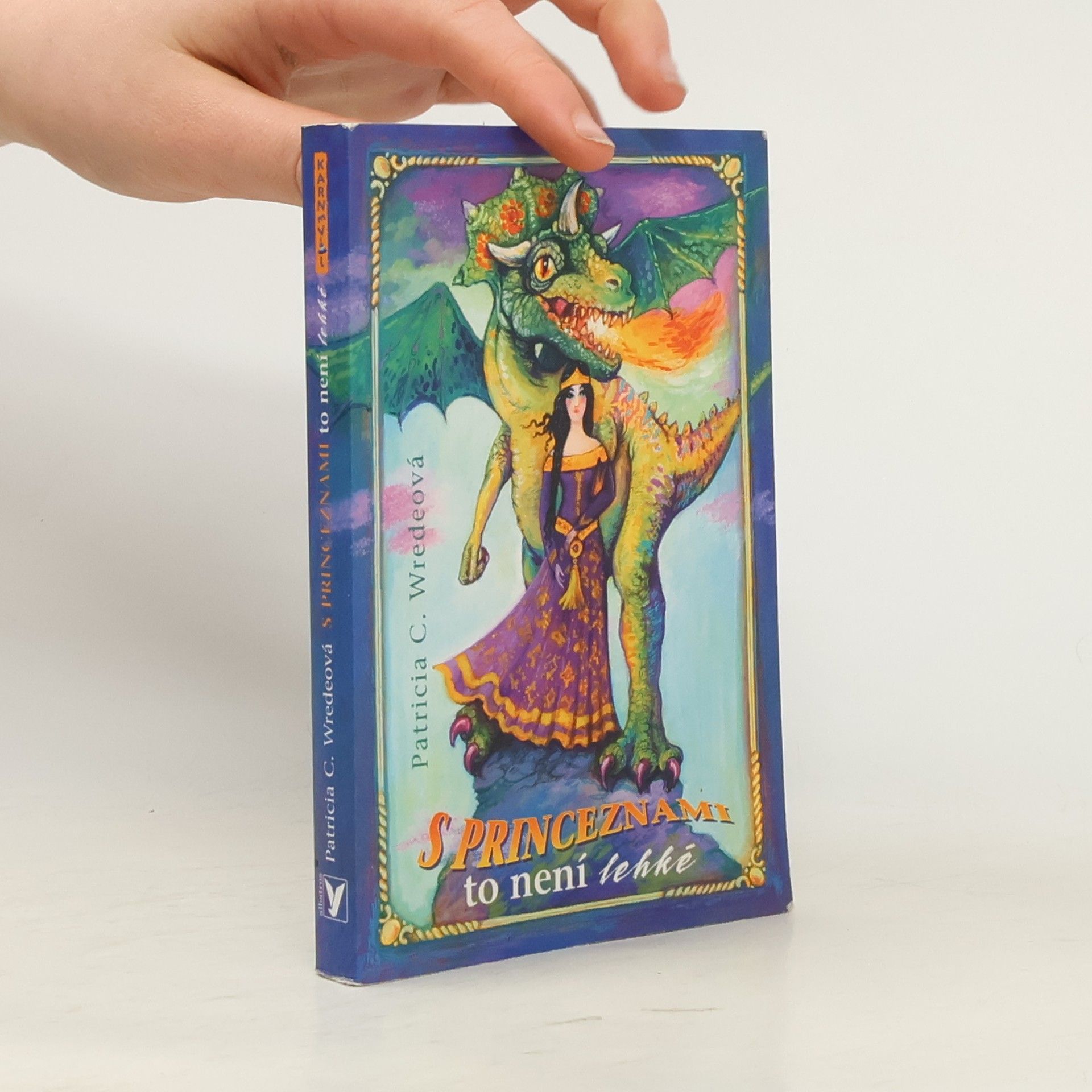 Patricia C. Wrede S princeznami to není lehké