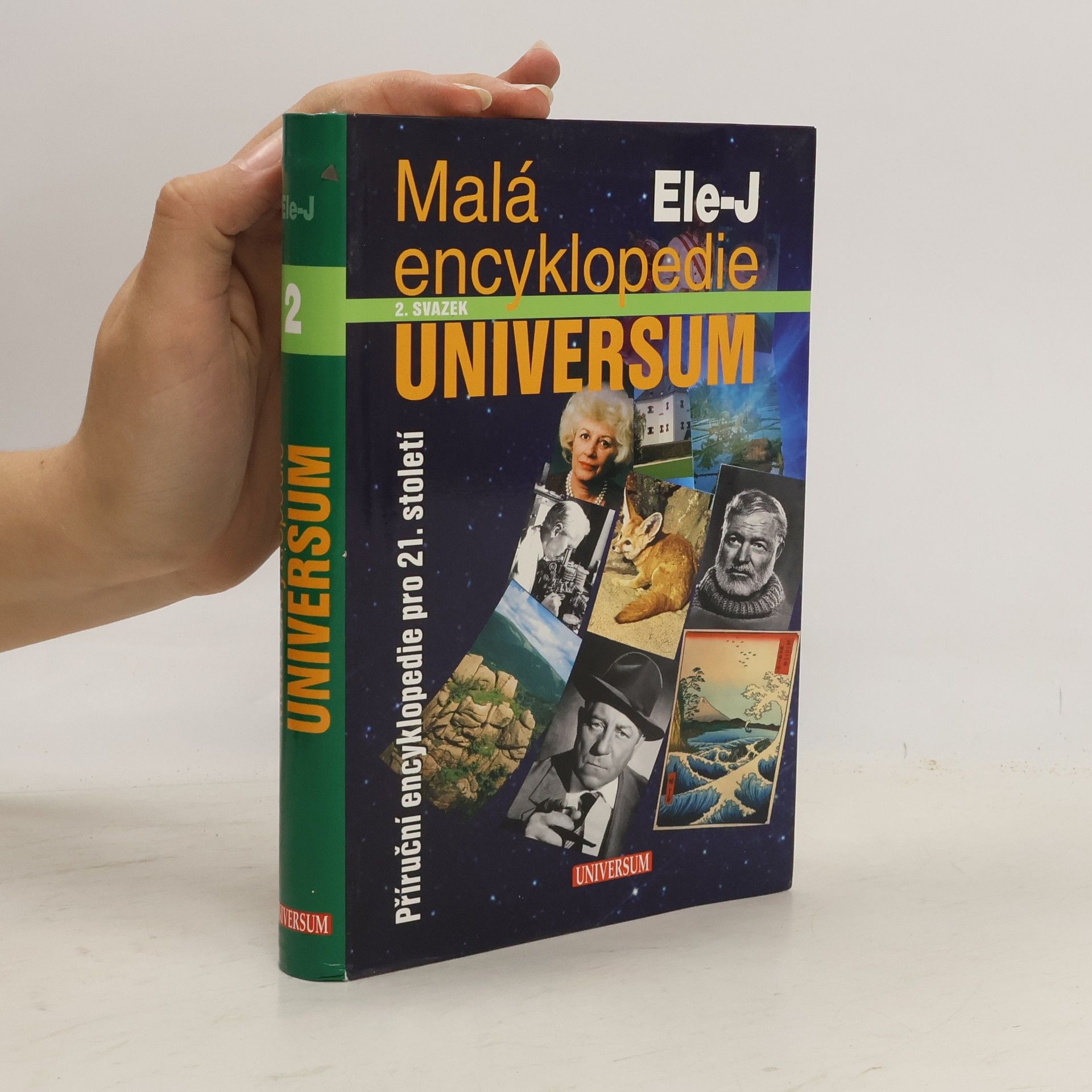 Josef Čermák Malá encyklopedie Universum : příruční encyklopedie pro 21. století. 2 svazek