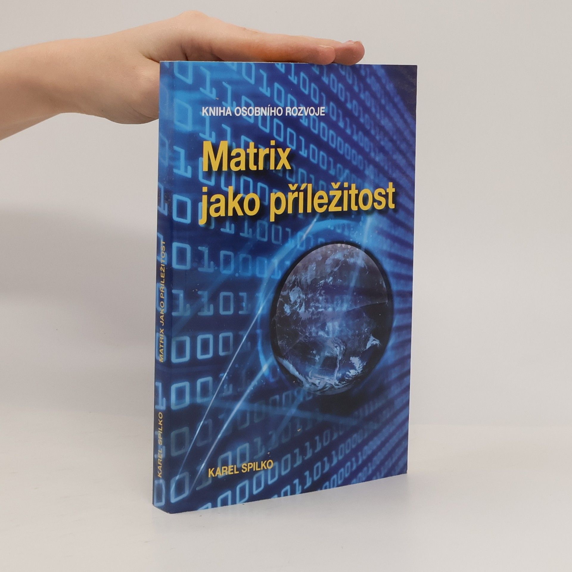 Karel Spilko Matrix jako příležitost: Kniha osobního rozvoje