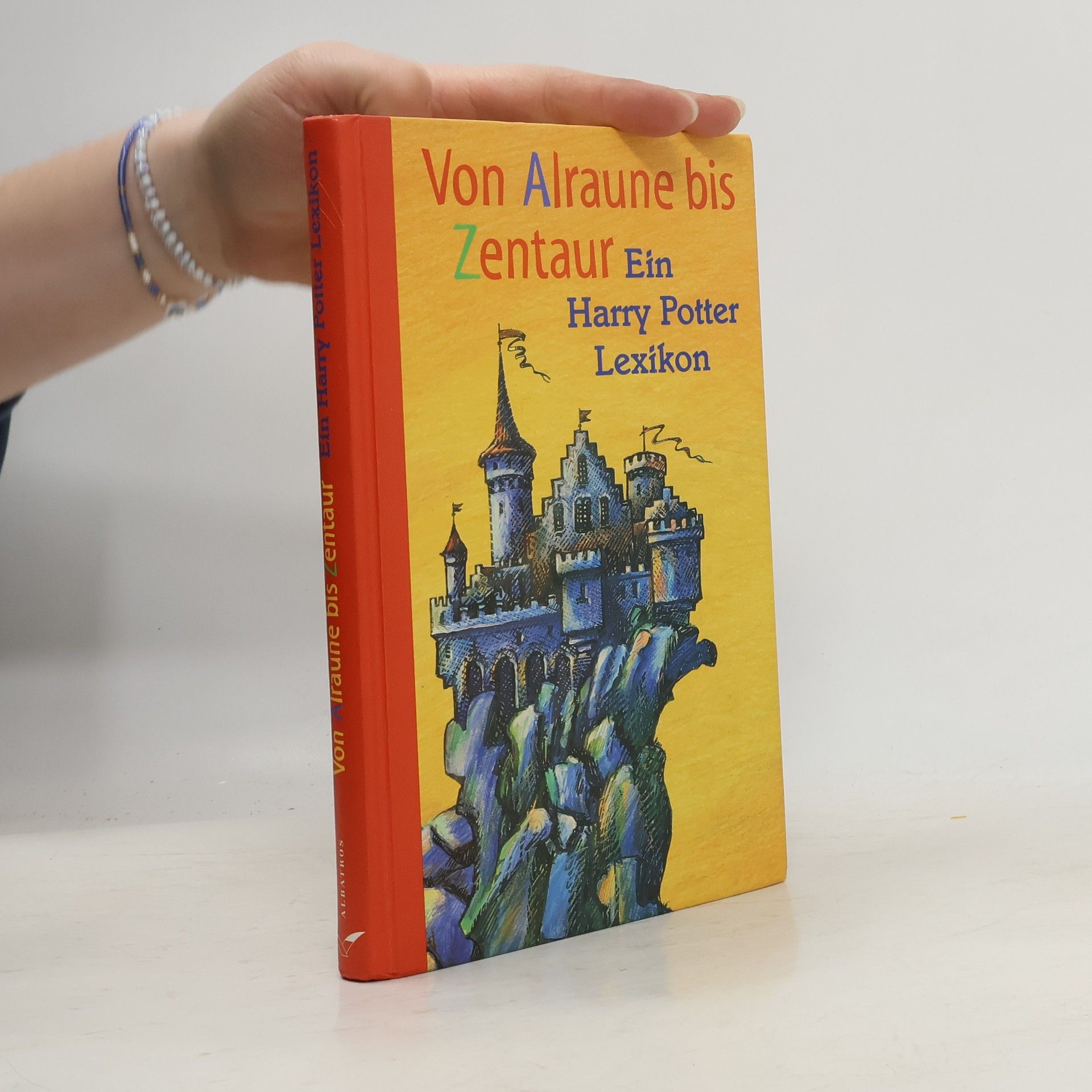 Falk N. Stein Von Alraune bis Zentaur : ein Harry Potter Lexikon