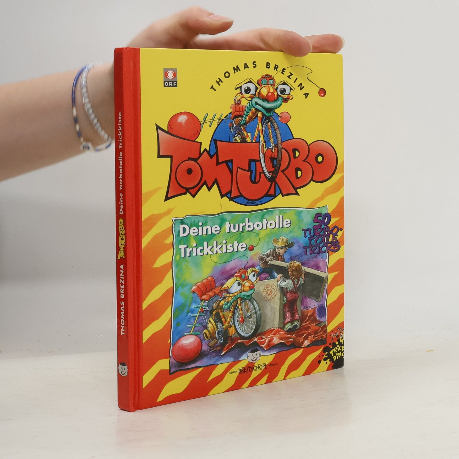 Thomas Brezina Tom Turbo. Deine turbotolle Trickkiste