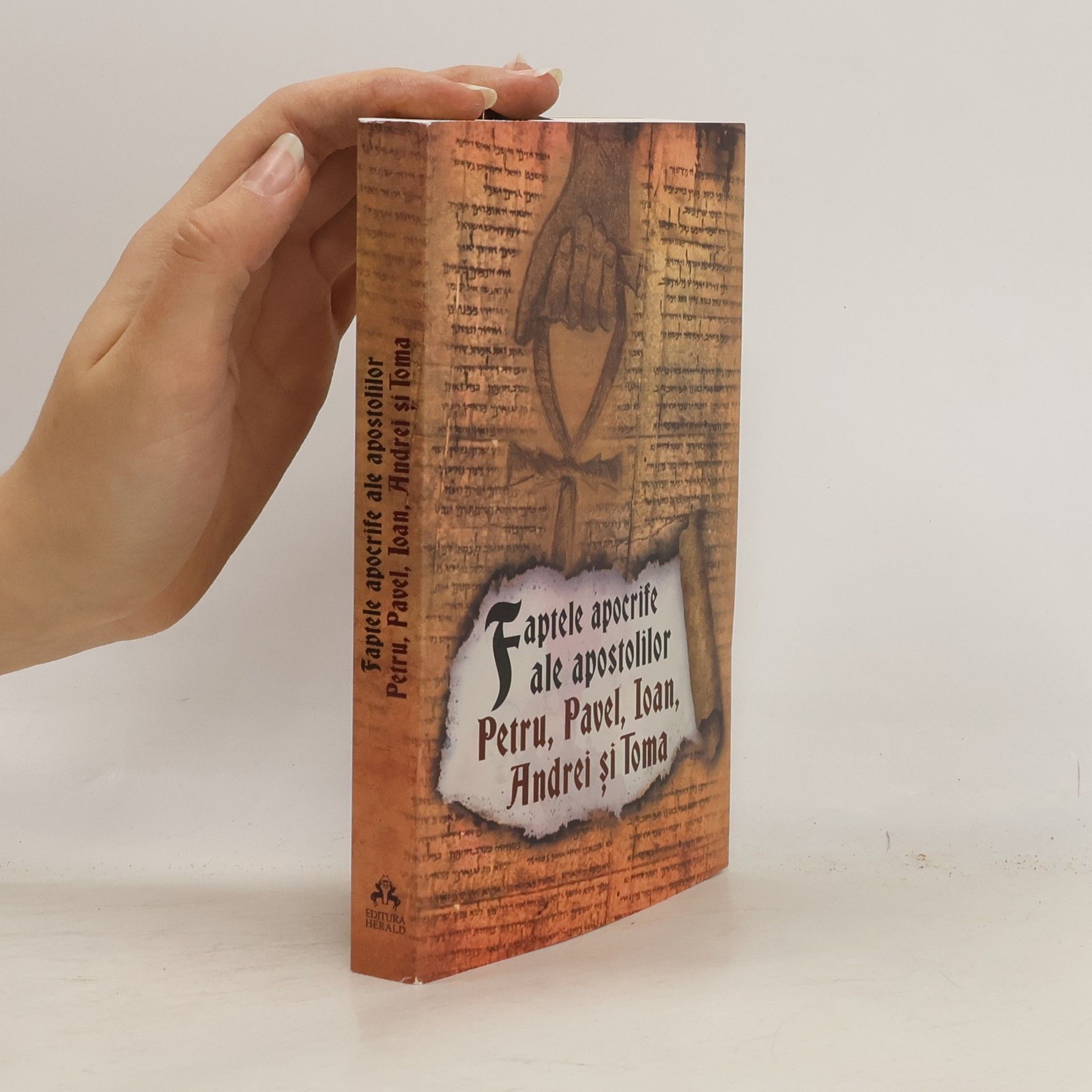 Kolektív autorov Faptele apocrife ale apostolilor Petru, Pavel, Ioan, Andrei și Toma