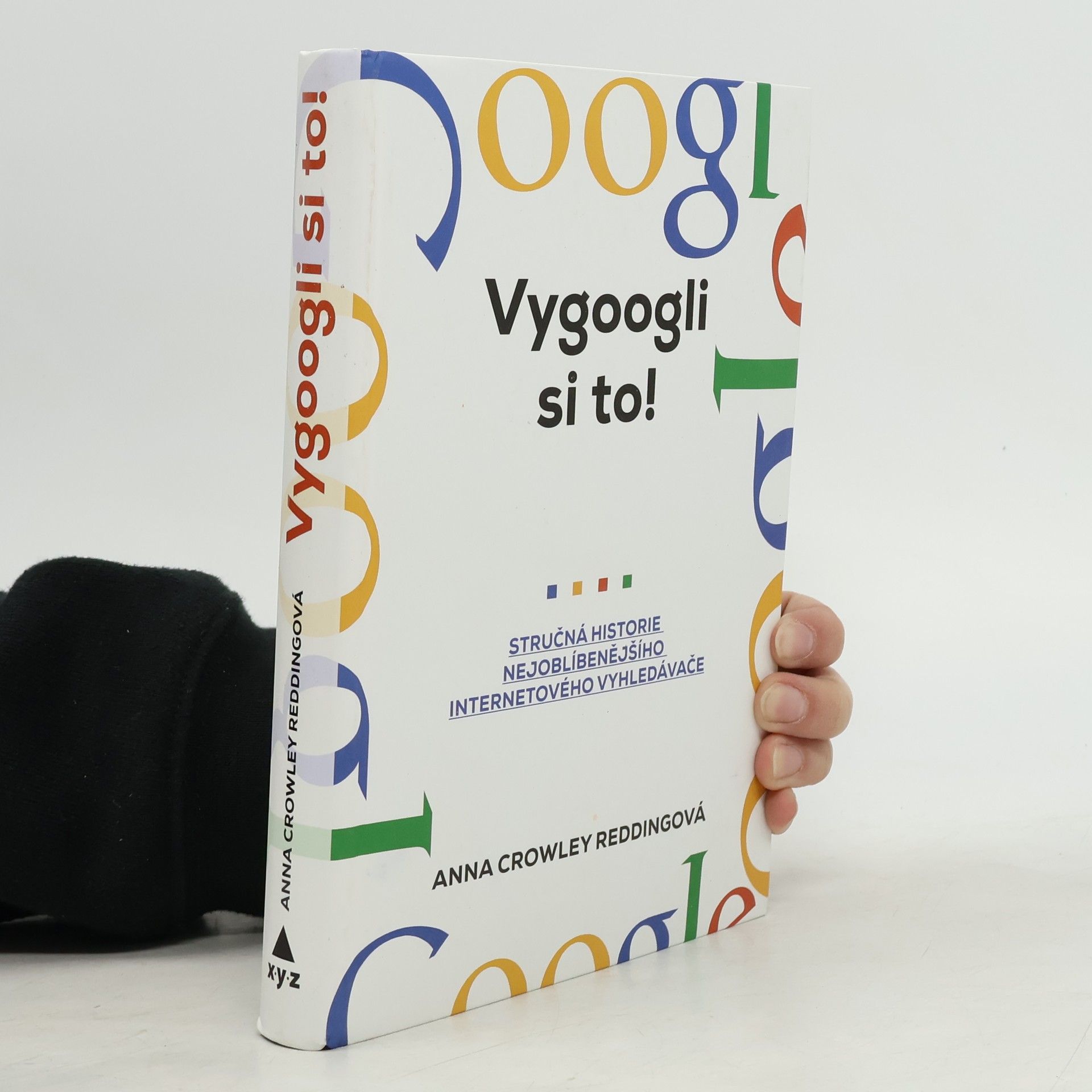 Anna Crowley Redding Vygoogli si to! Stručná historie nejoblíbenějšího internetového vyhledávače