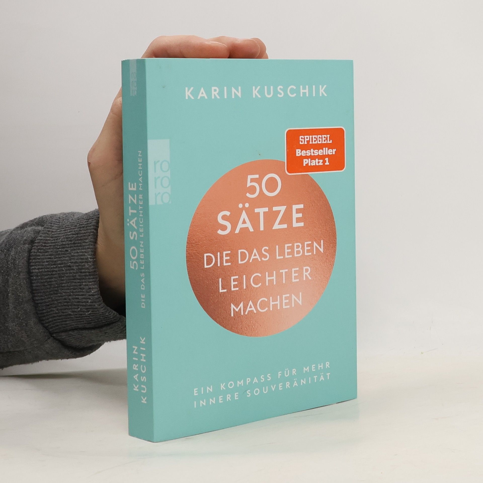 Karin Kuschik 50 Sätze. Die das Leben Leichter Machen