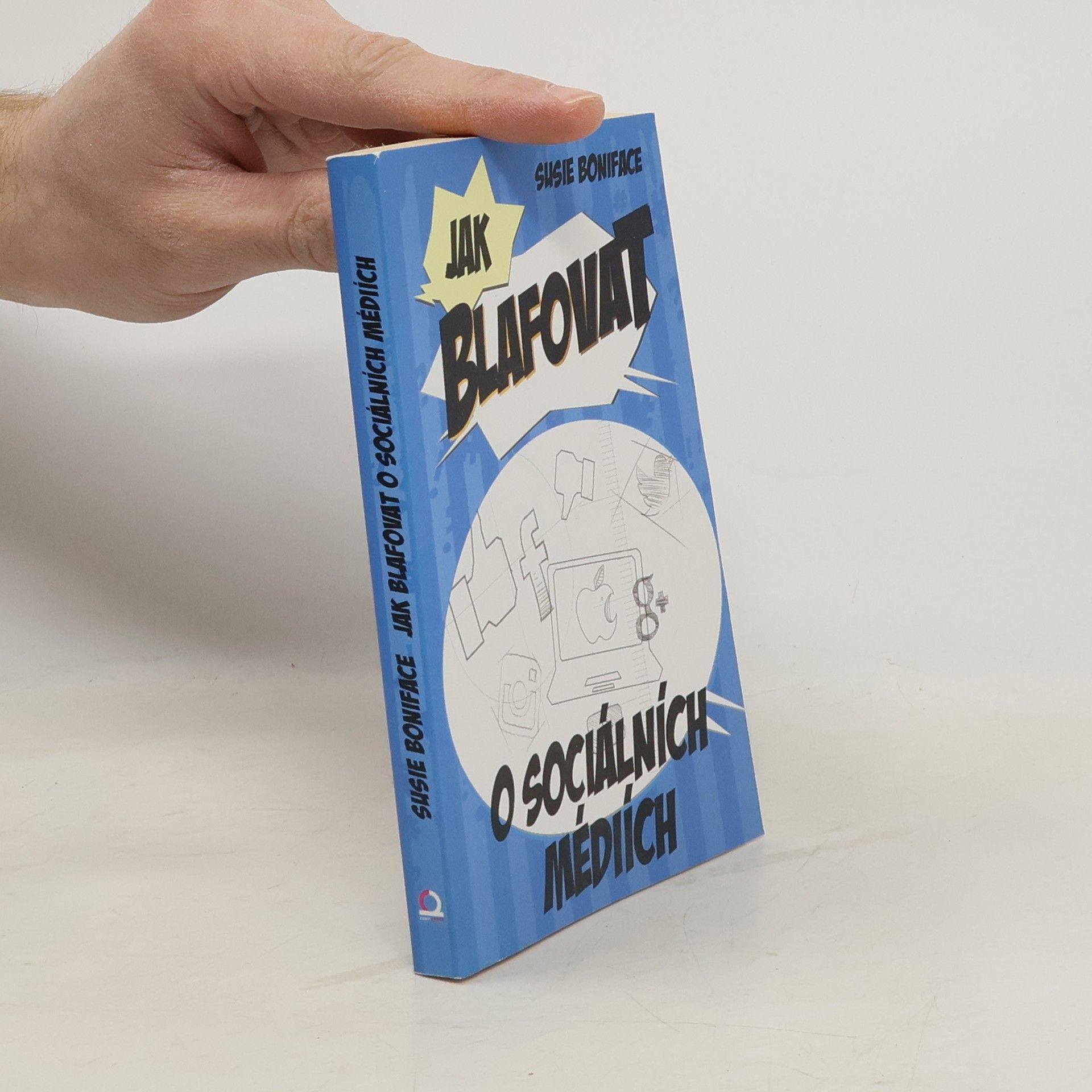 Susie Boniface Jak blafovat o sociálních médiích