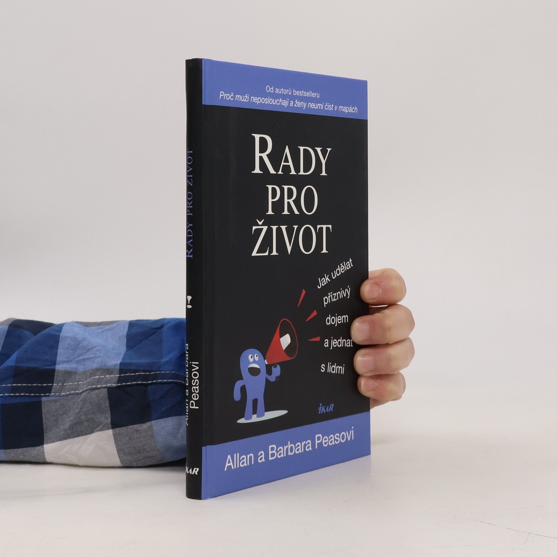 Allan Pease Rady pro život. Jak udělat příznivý dojem a jednat s lidmi