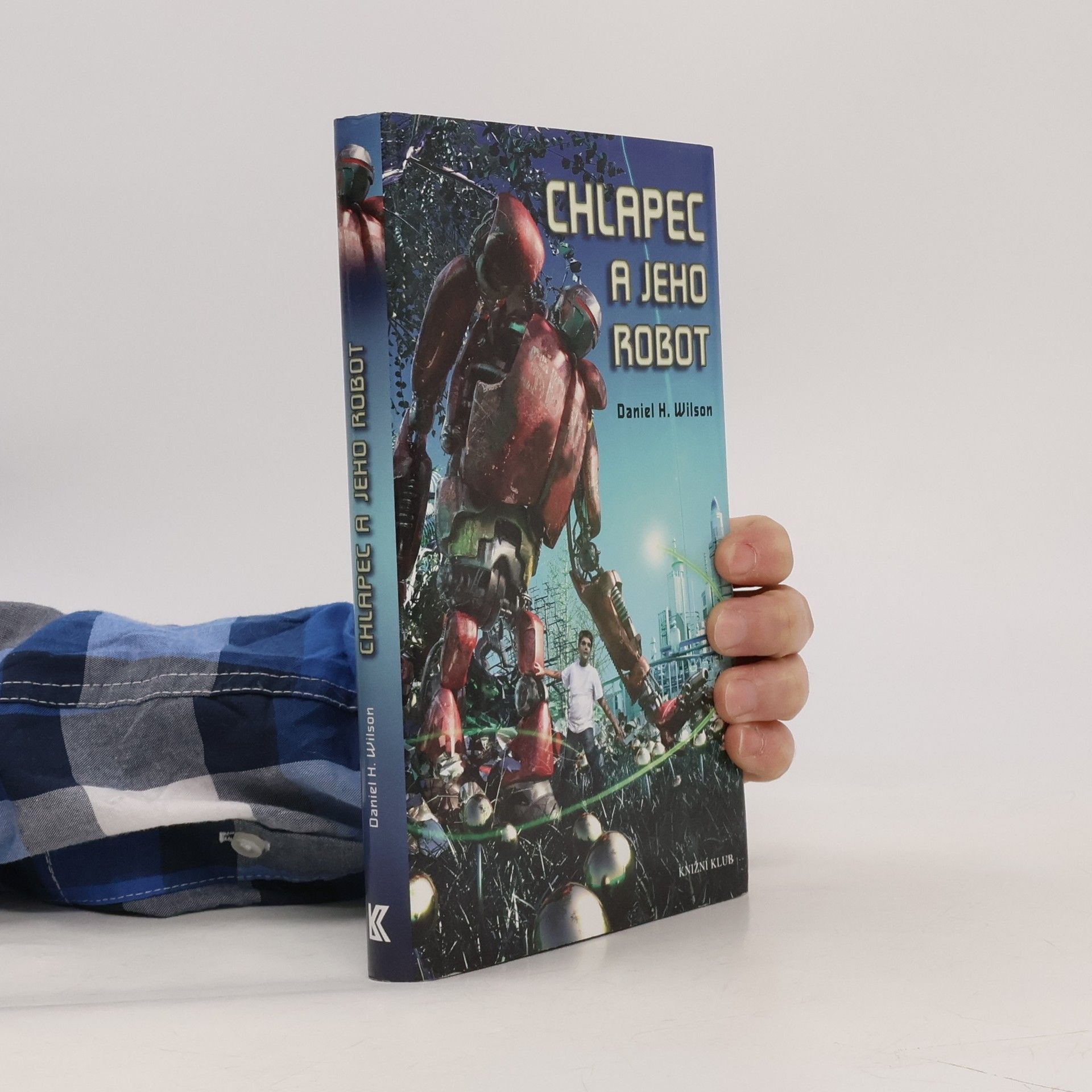 Daniel H. Wilson Chlapec a jeho robot