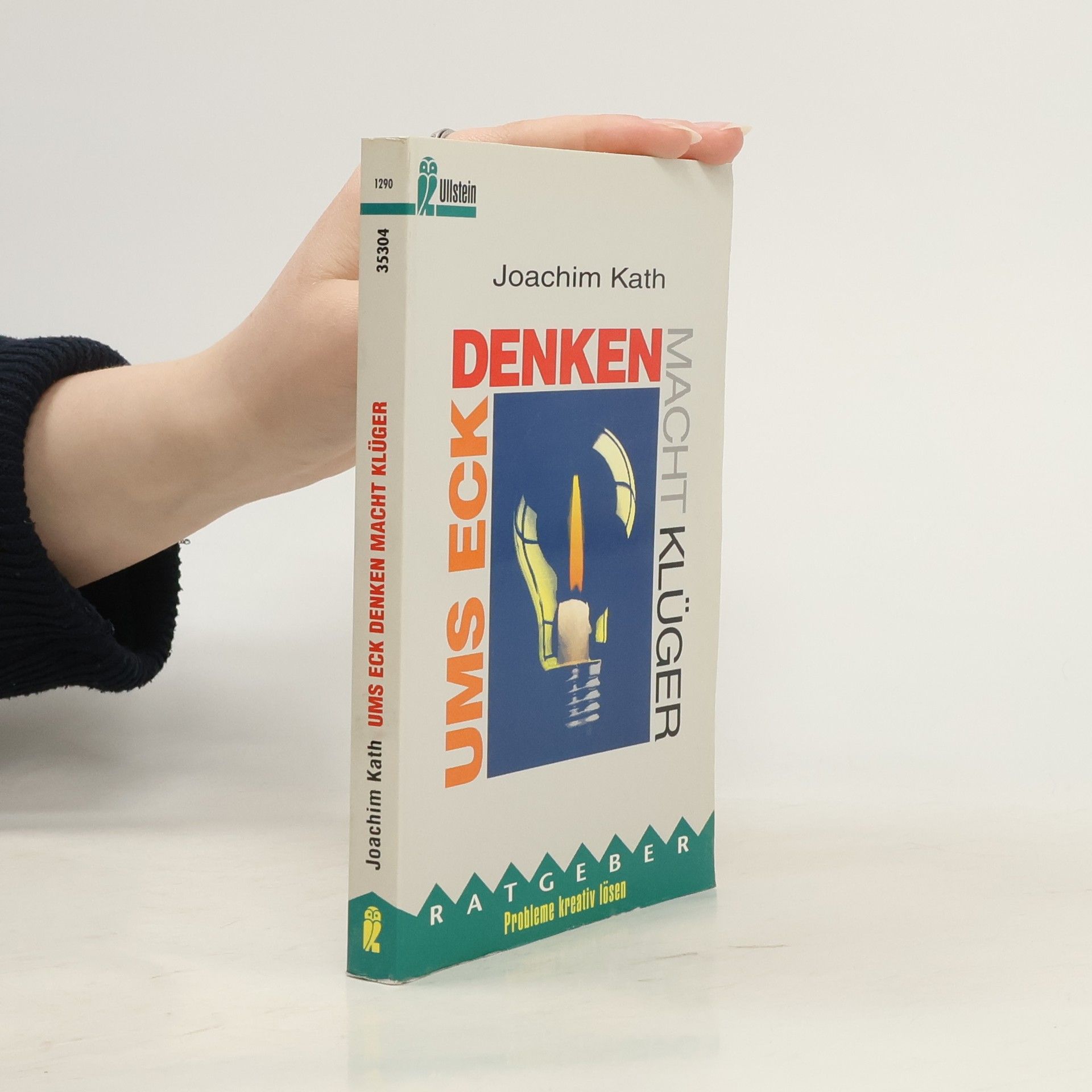 Joachim Kath Ums Eck denken macht klüger