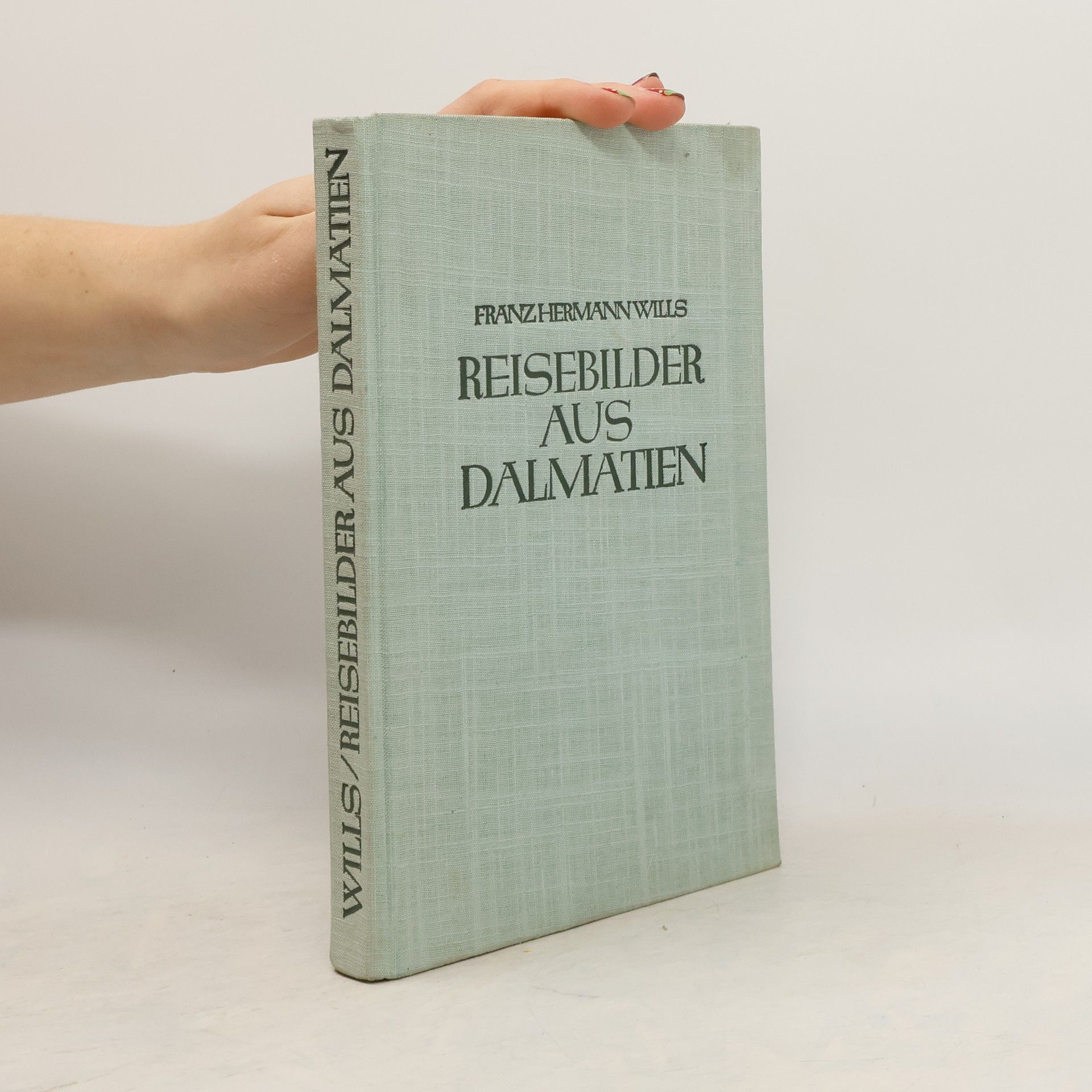 Franz Hermann Wills Reisebilder aus Dalmatien