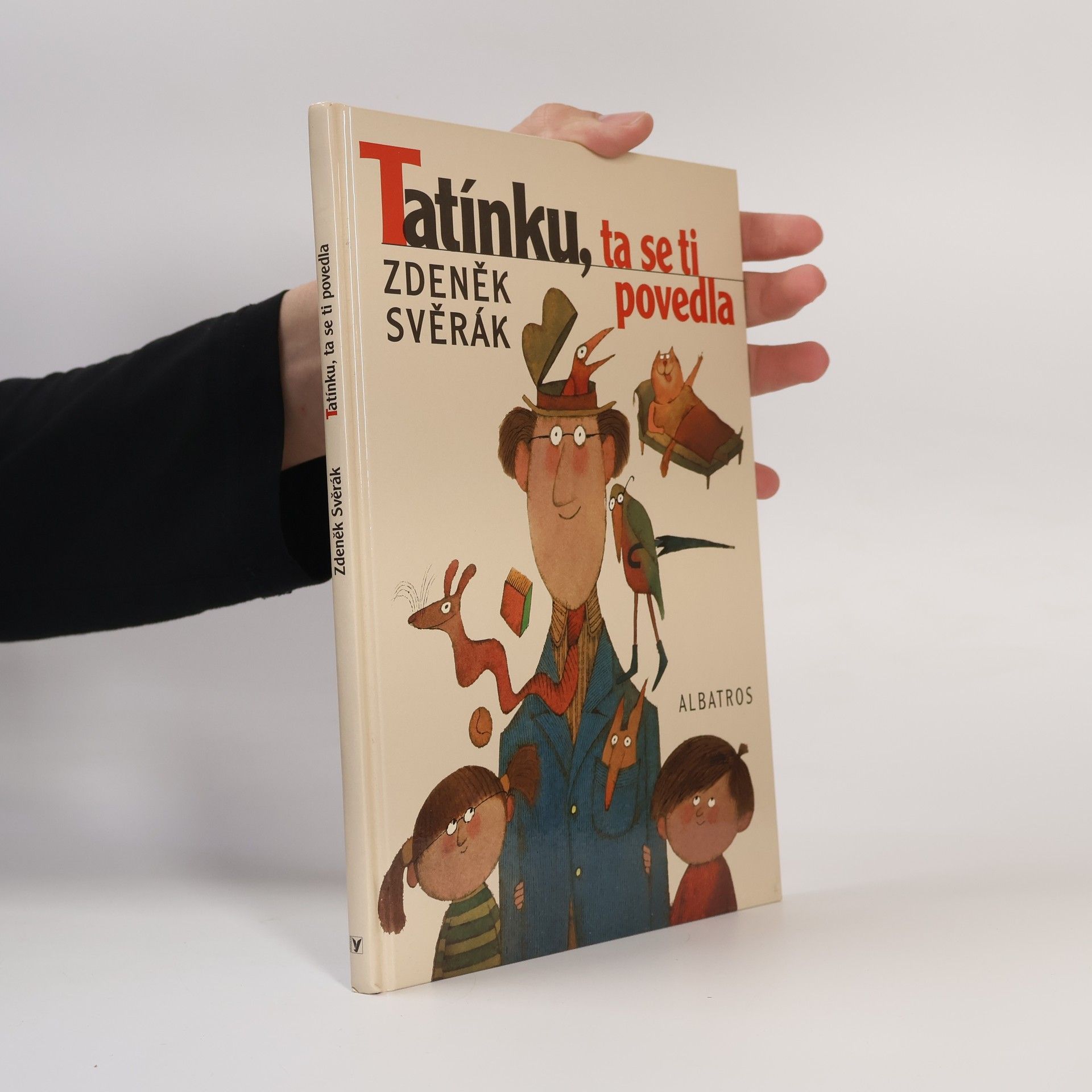 Zdeněk Svěrák Tatínku, ta se ti povedla