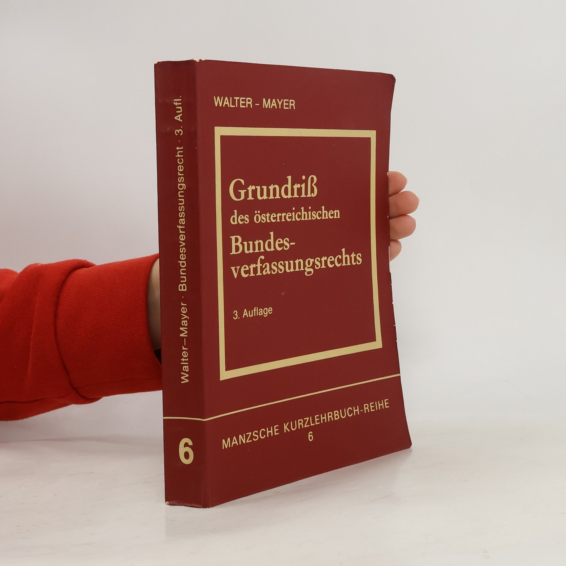 Robert Walter Grundriß des österreichischen Bundesverfassungsrechts