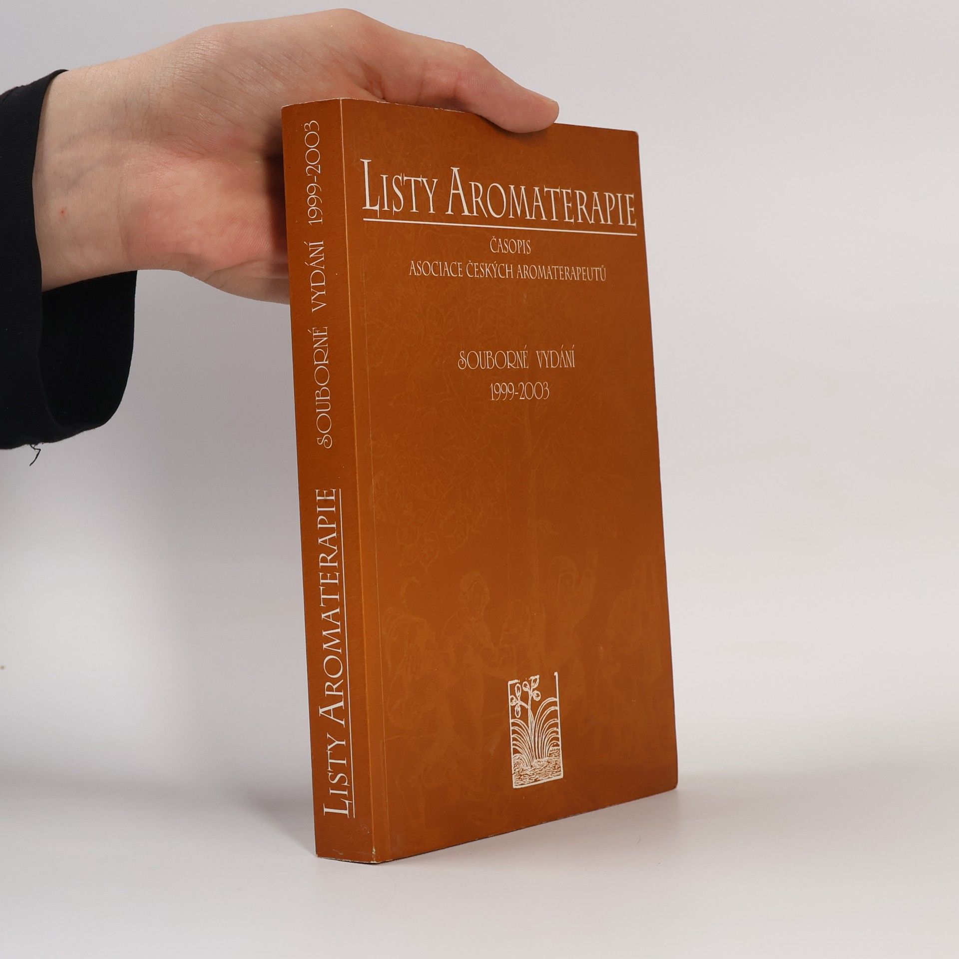 Autores varios Listy aromaterapie. Časopis Asociace českých aromaterapeutů. Souborné vydání 1999 - 2003